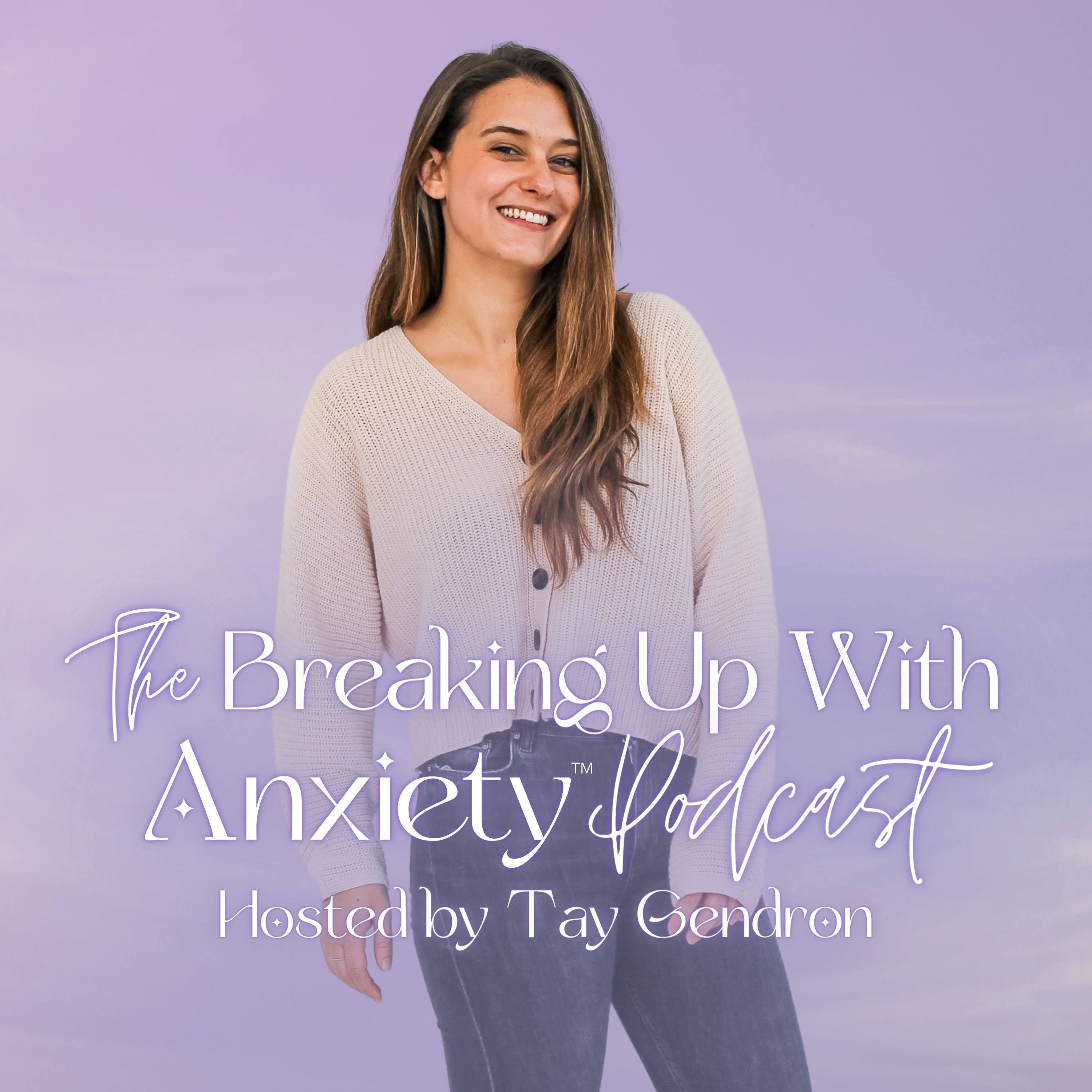 The Breaking Up With Anxiety Podcast