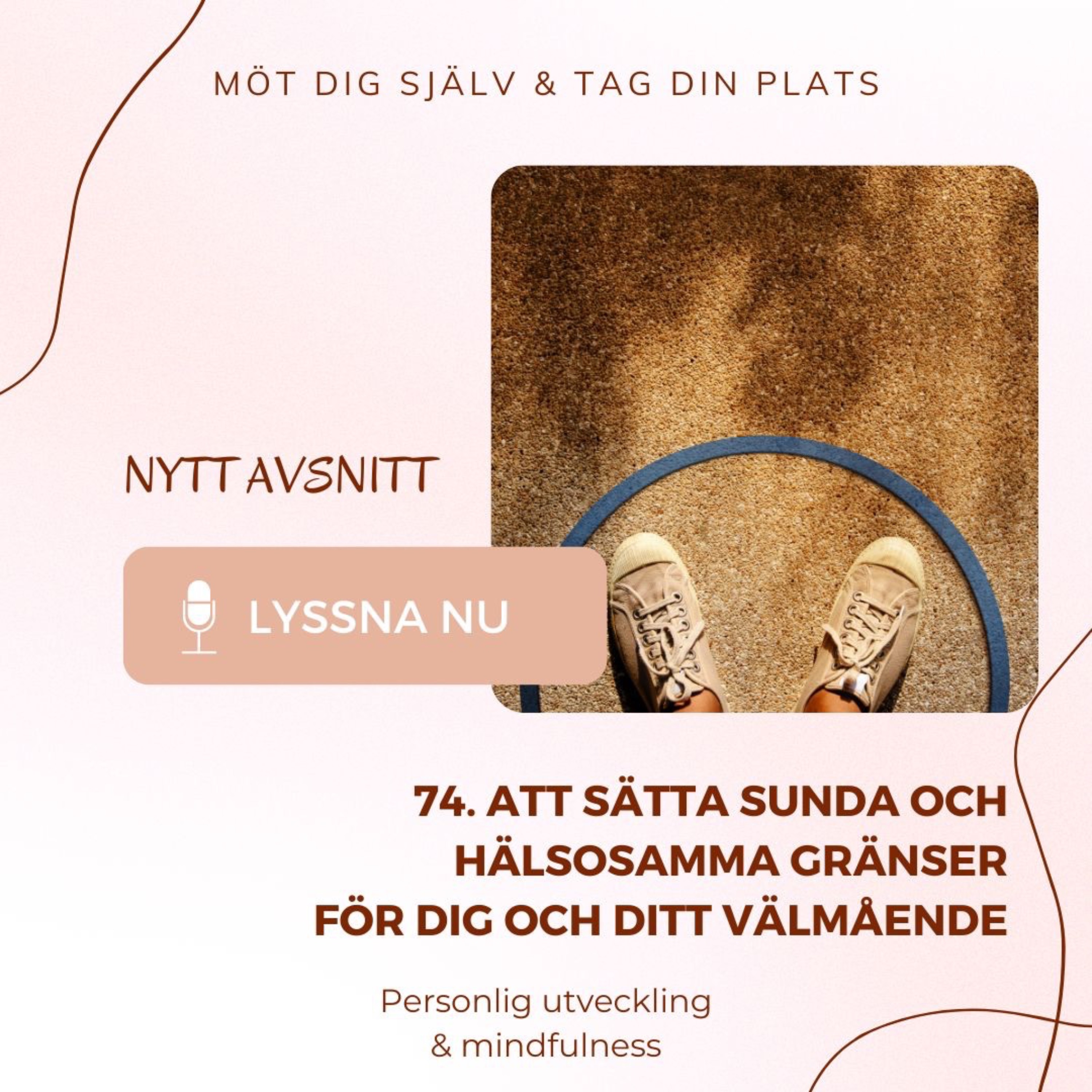 74. Att sätta sunda och hälsosamma gränser för dig och ditt välmående episode artwork