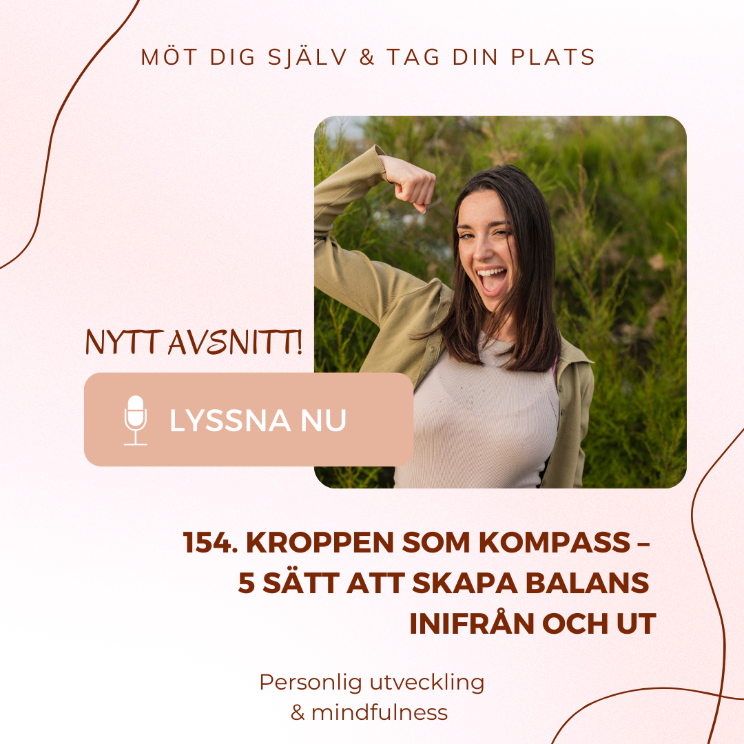 154. Kroppen som kompass – 5 sätt att skapa balans, inifrån och ut