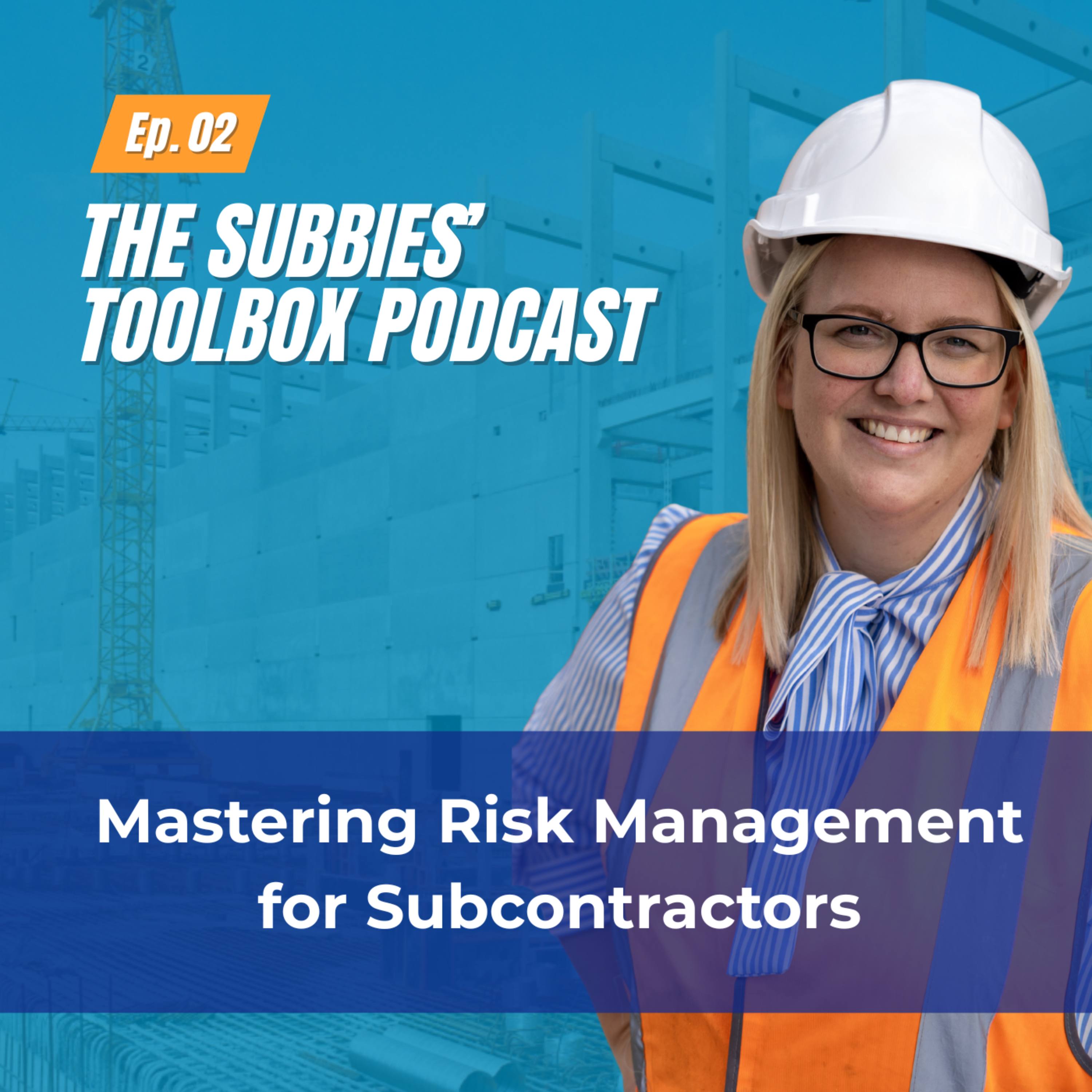 Play Episode 2 - Mastering Risk Management for Subcontractors