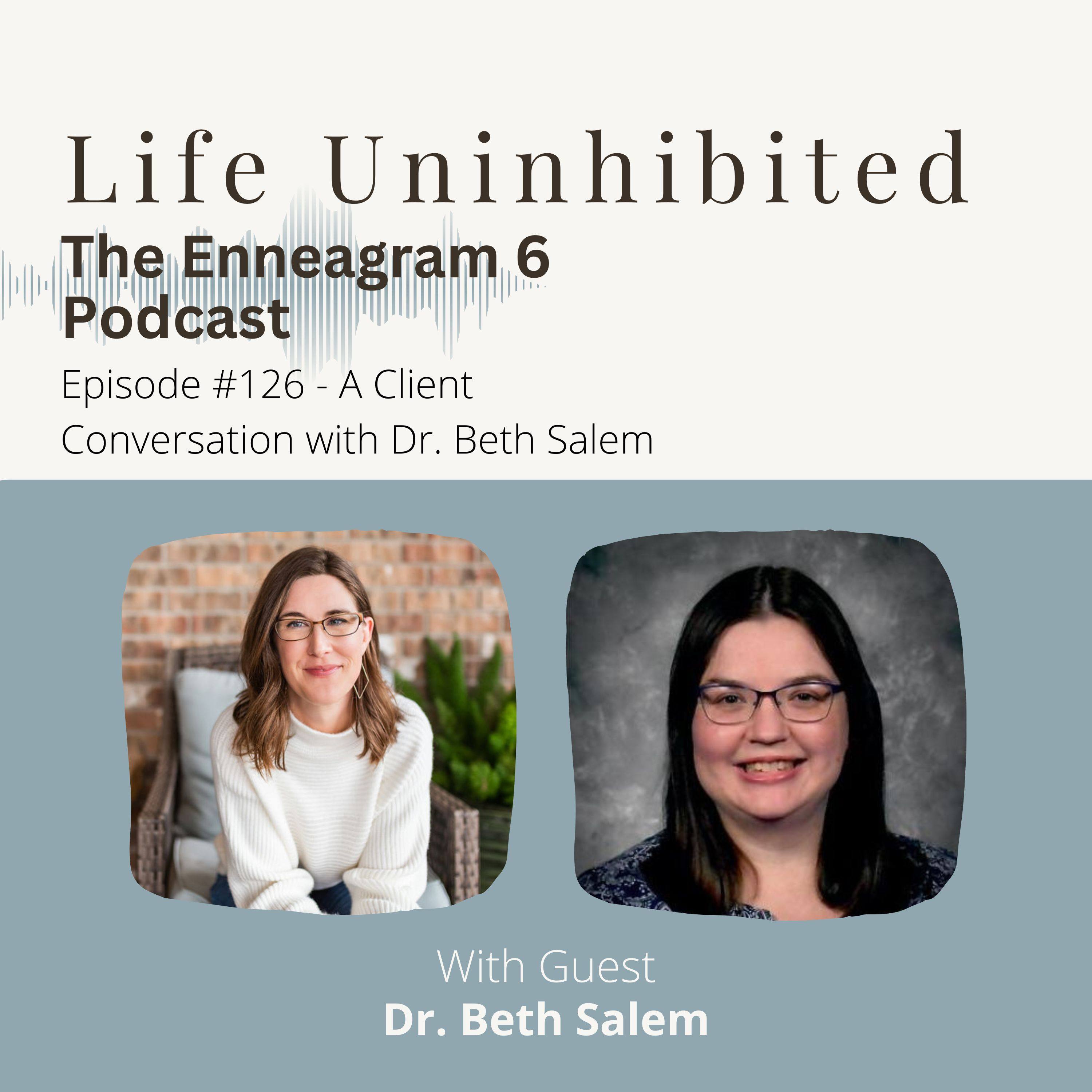 Episode #126 - A Client Conversation with Dr. Beth Salem episode artwork