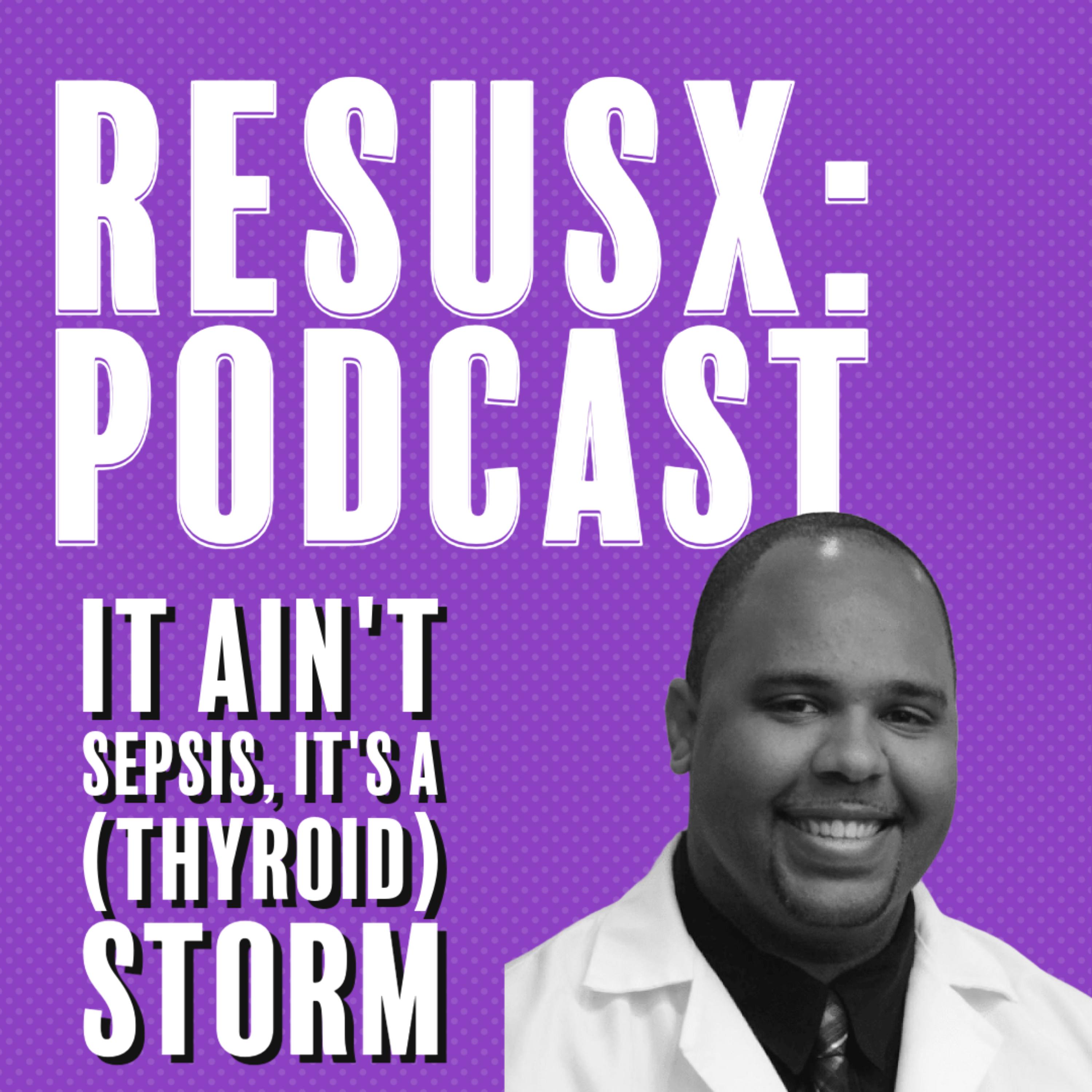 It Ain't Sepsis, It's a (Thyroid) Storm