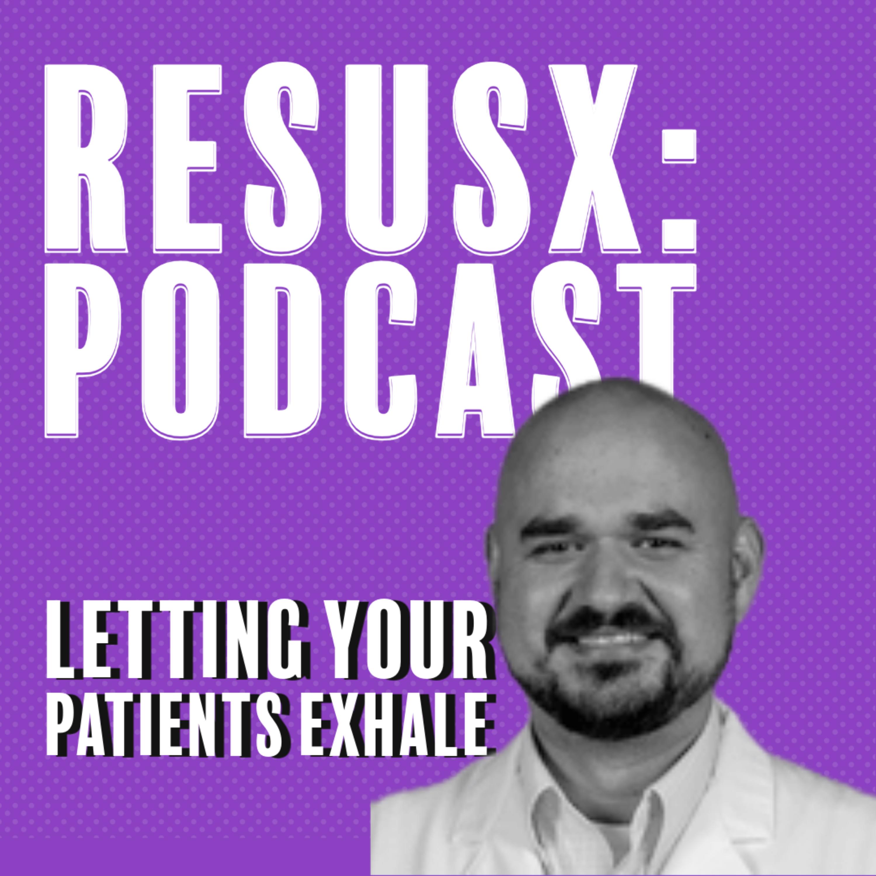 Letting Your Patients Exhale