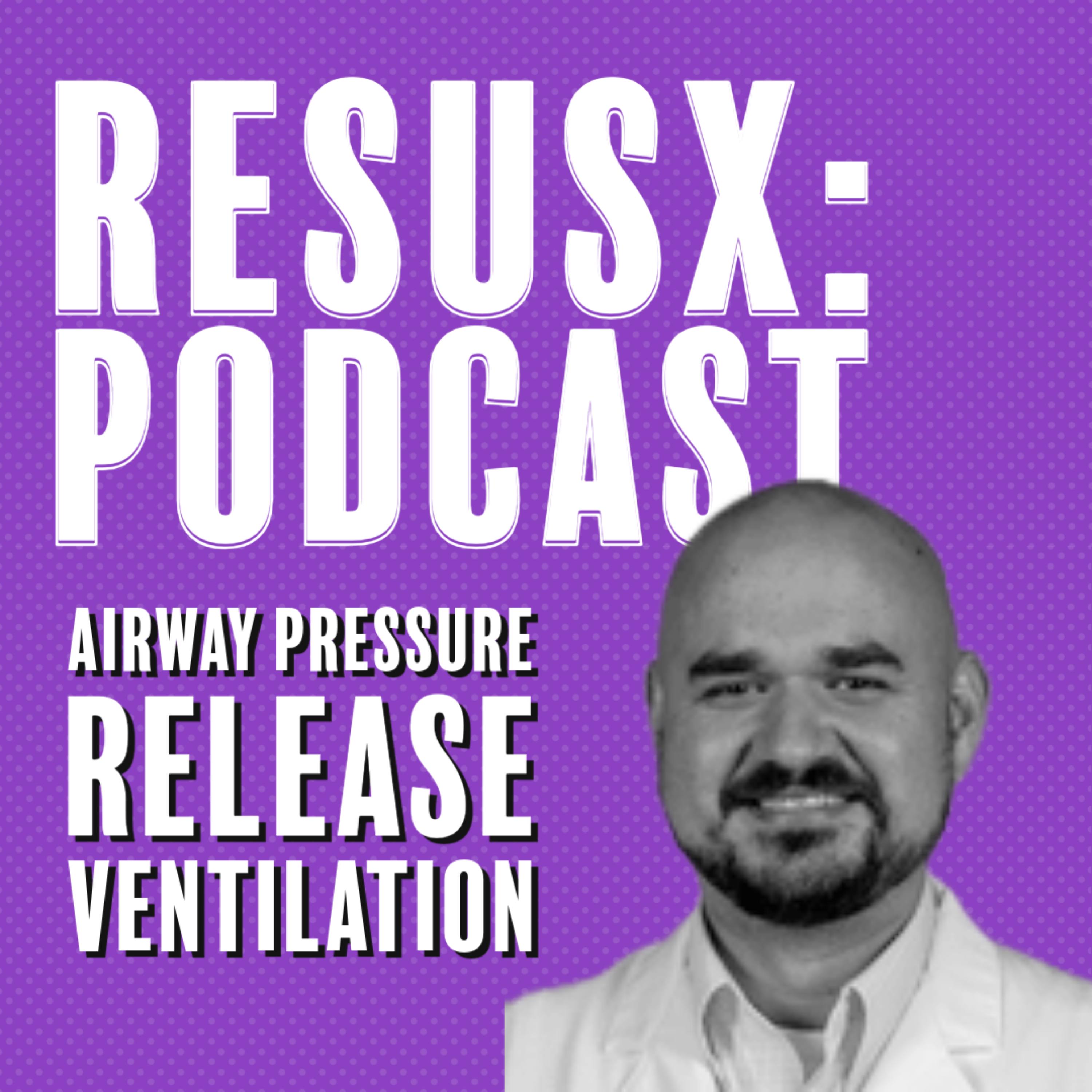 Airway Pressure Release Ventilation