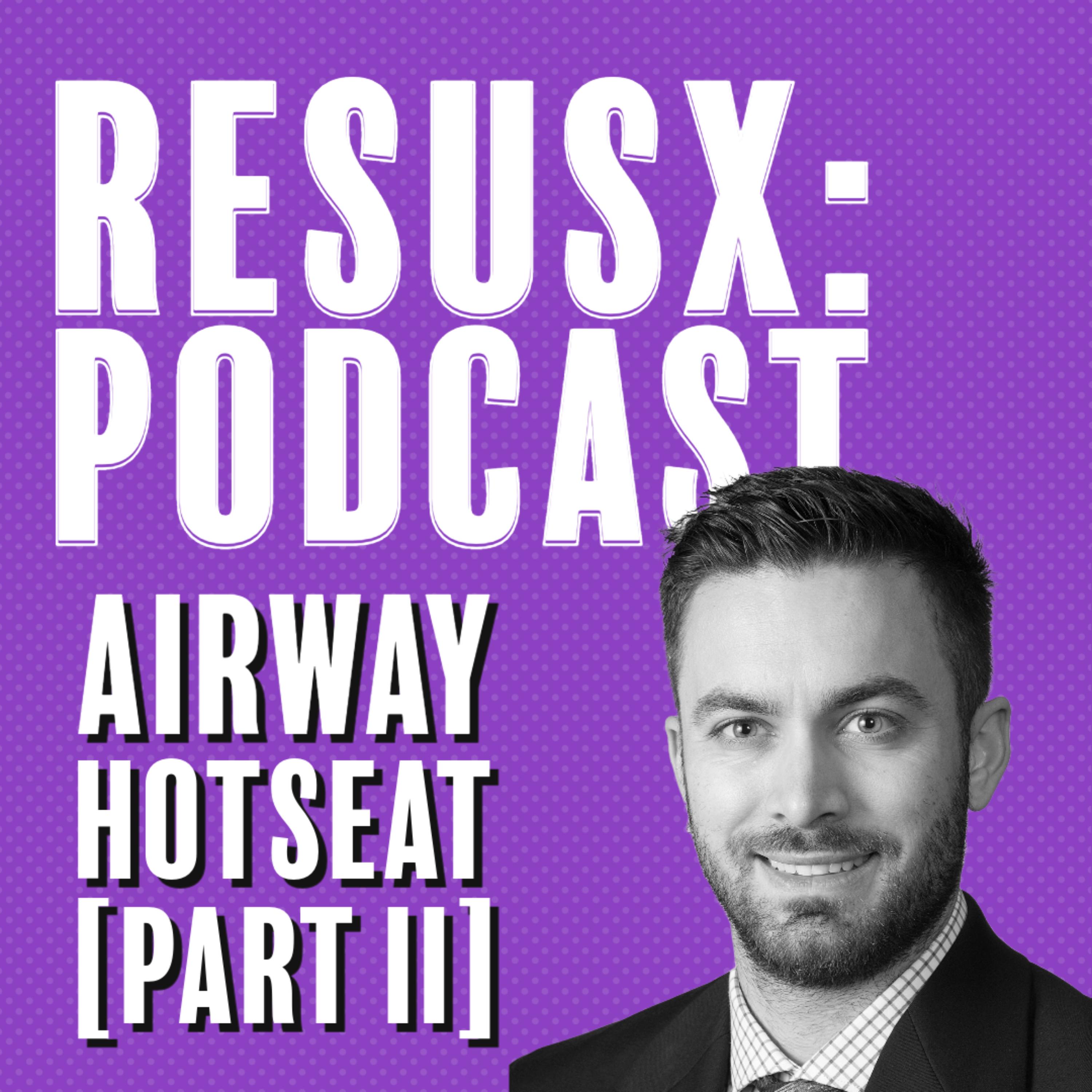 Airway Hotseat [Part 2]