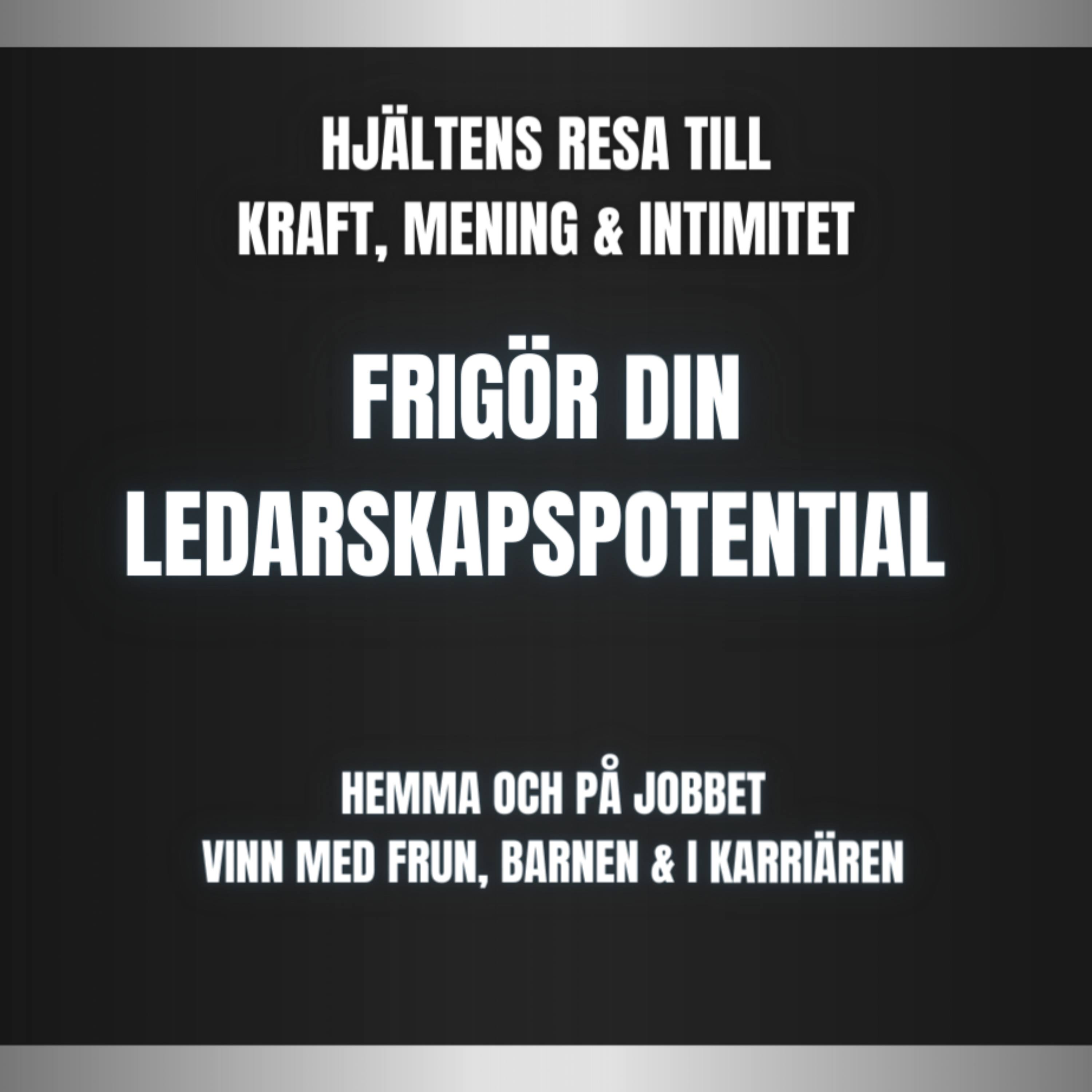 Frigör din ledarskapspotential både hemma och på jobbet. Vinn med frun, barnen & i karriären