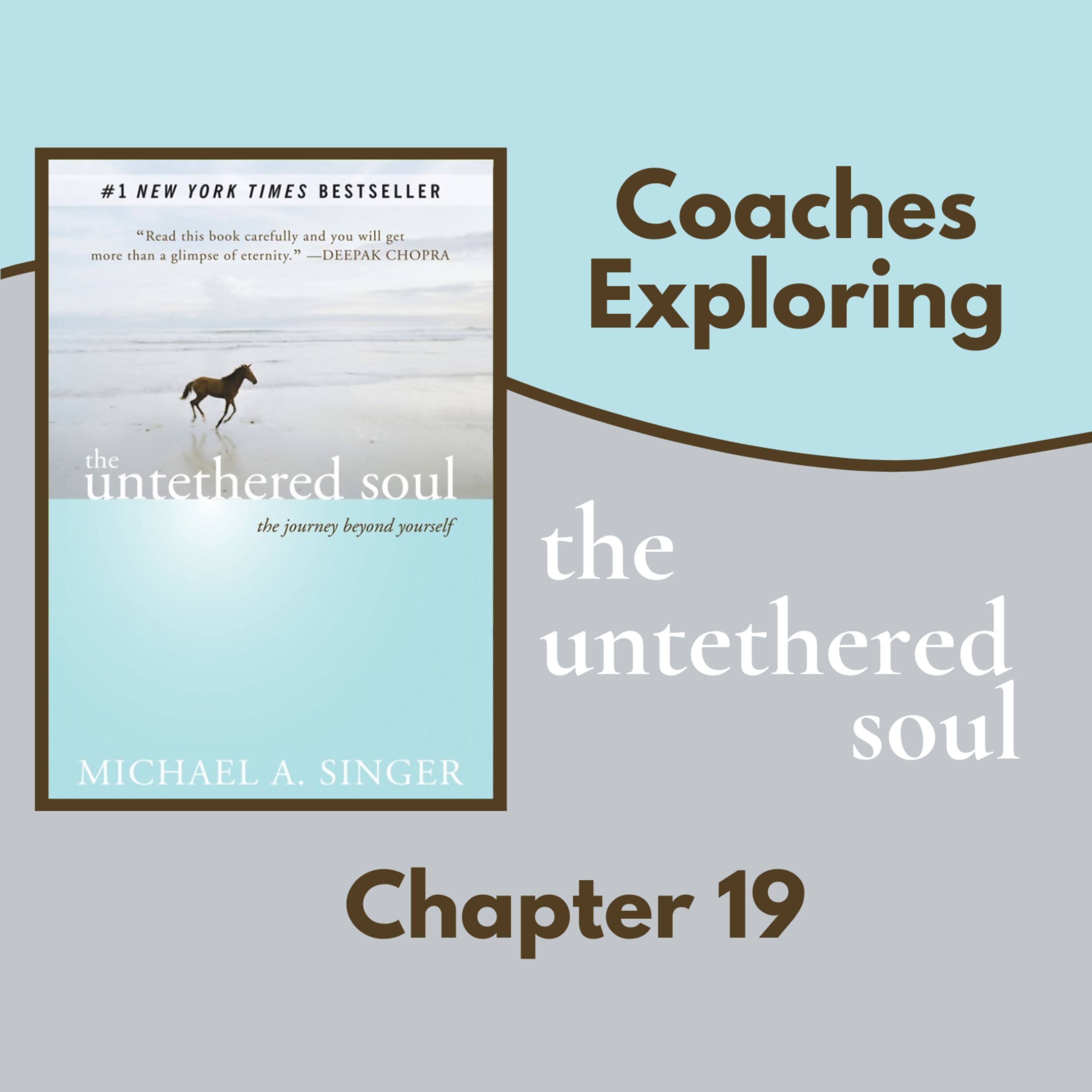 The Untethered Soul - Chapter 19 (last chapter)
