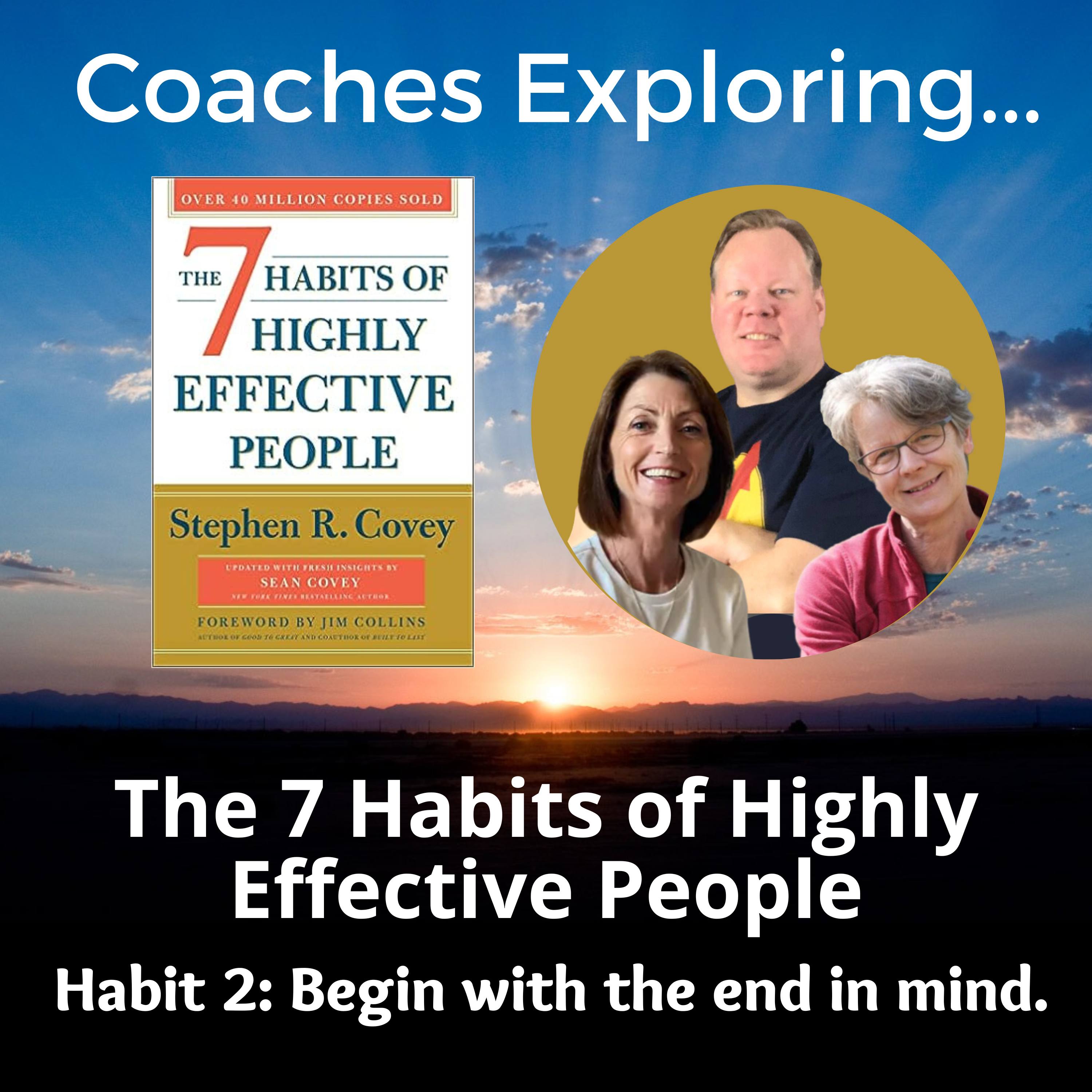 7 Habits - Habit 2: Begin with the end in mind. episode artwork