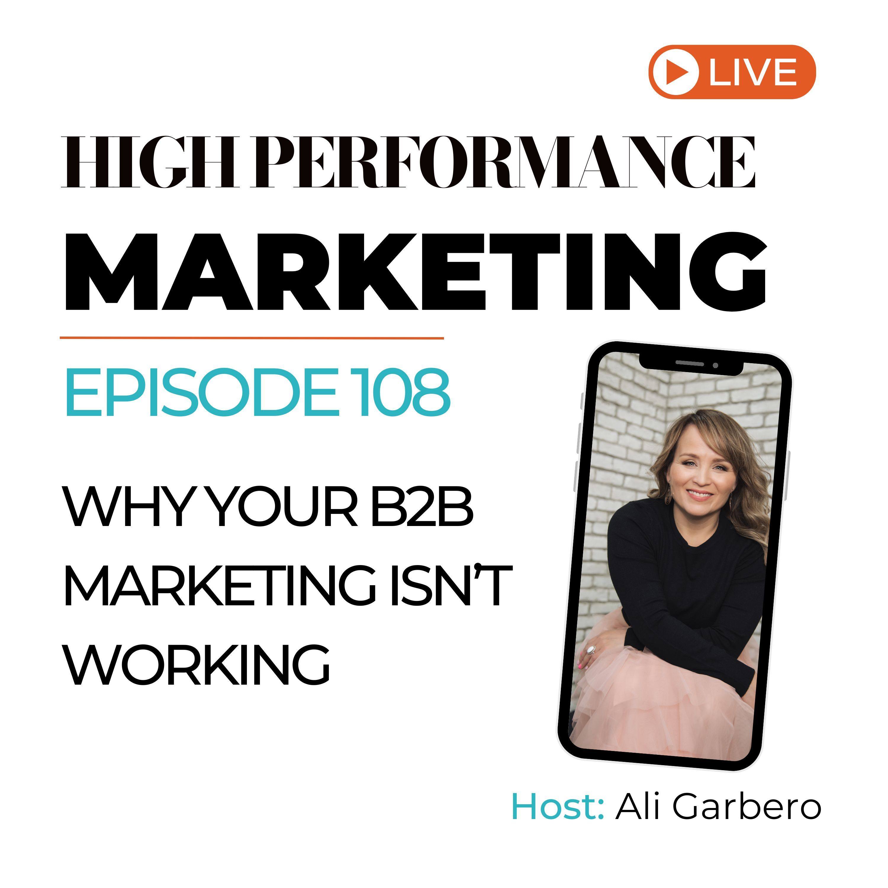 Play 108. Why Your B2B Marketing Isn’t Working