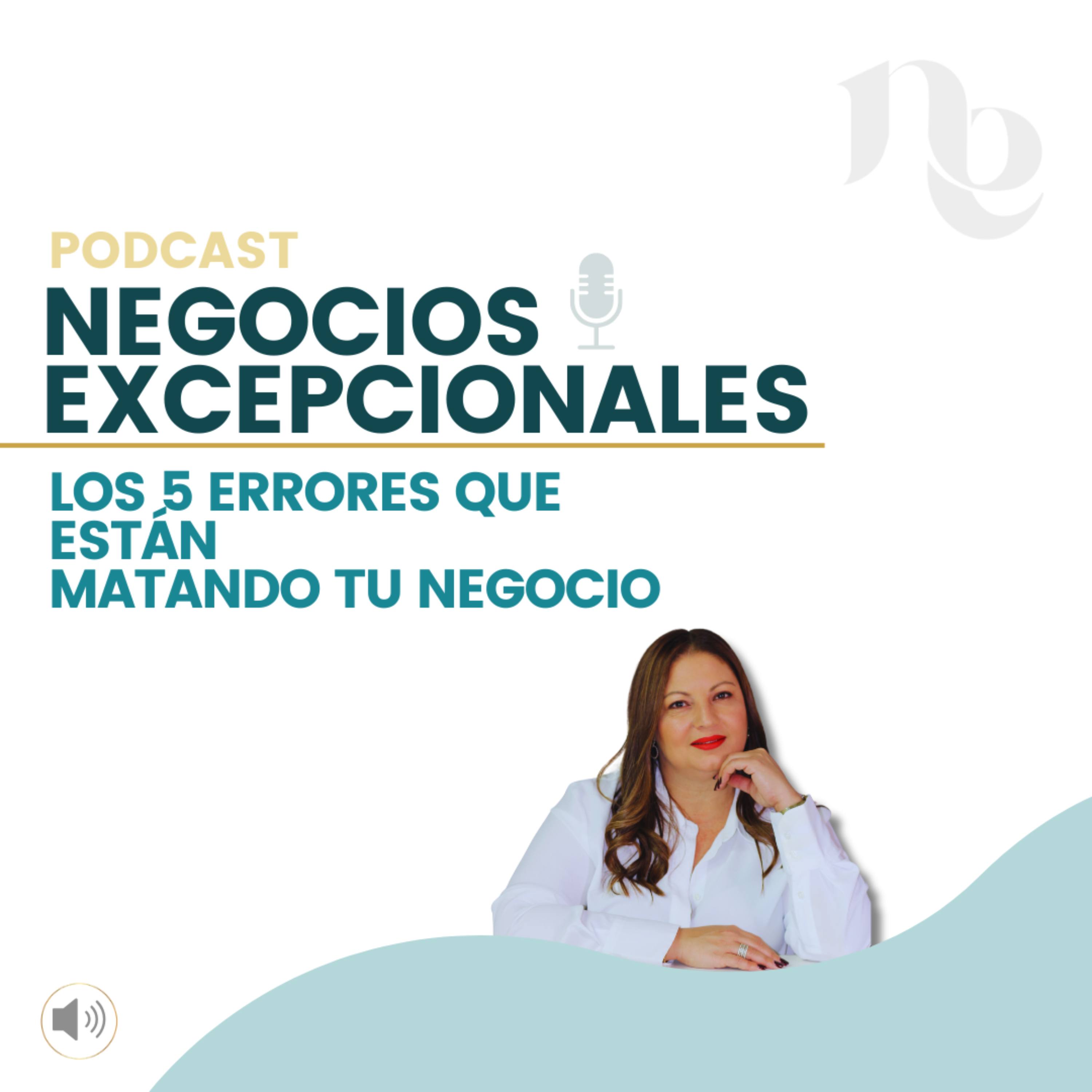 Episodio 36. Los 5 errores que están matando tu negocio