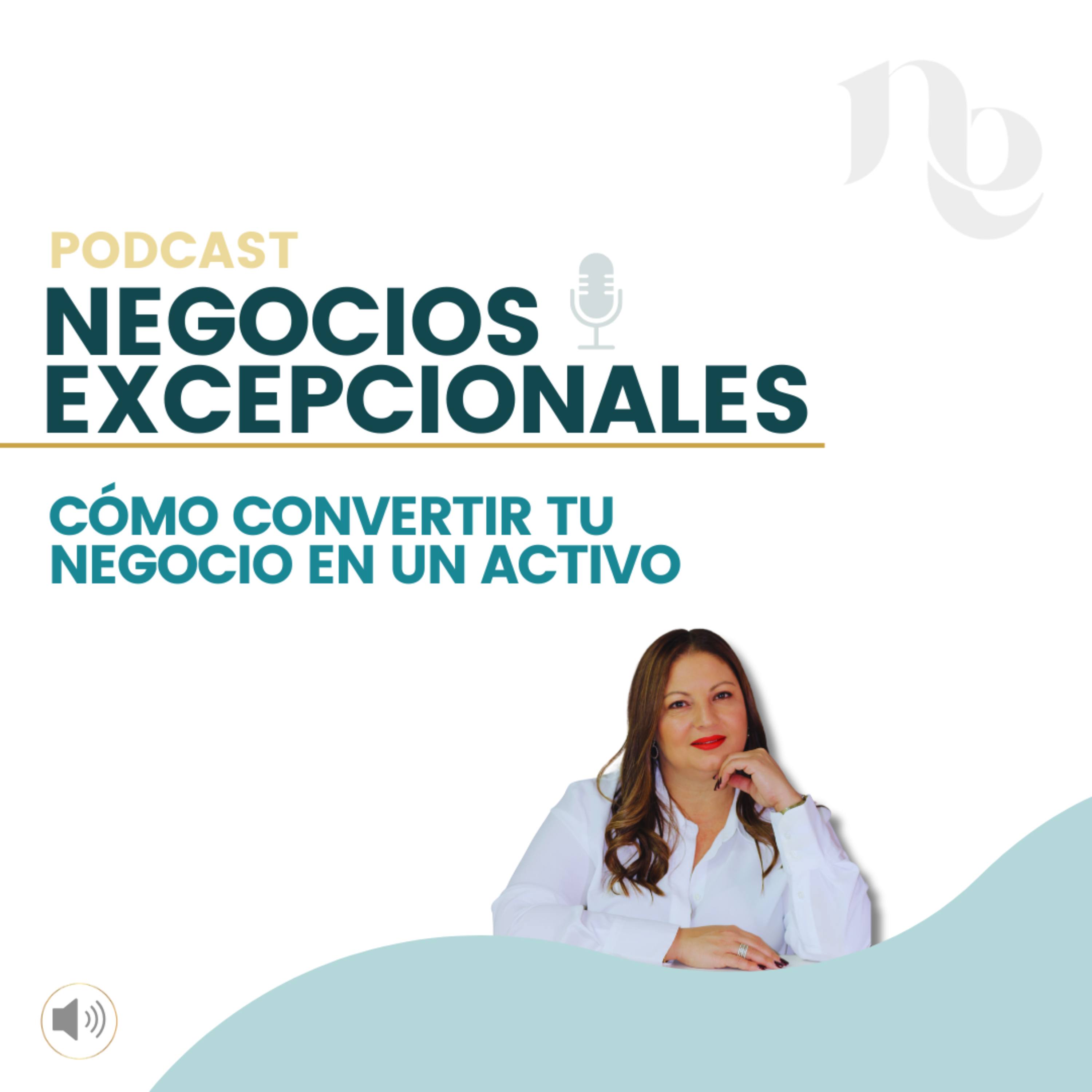 Episodio 37. Conóce cómo comenzar a darle valor a tu negocio