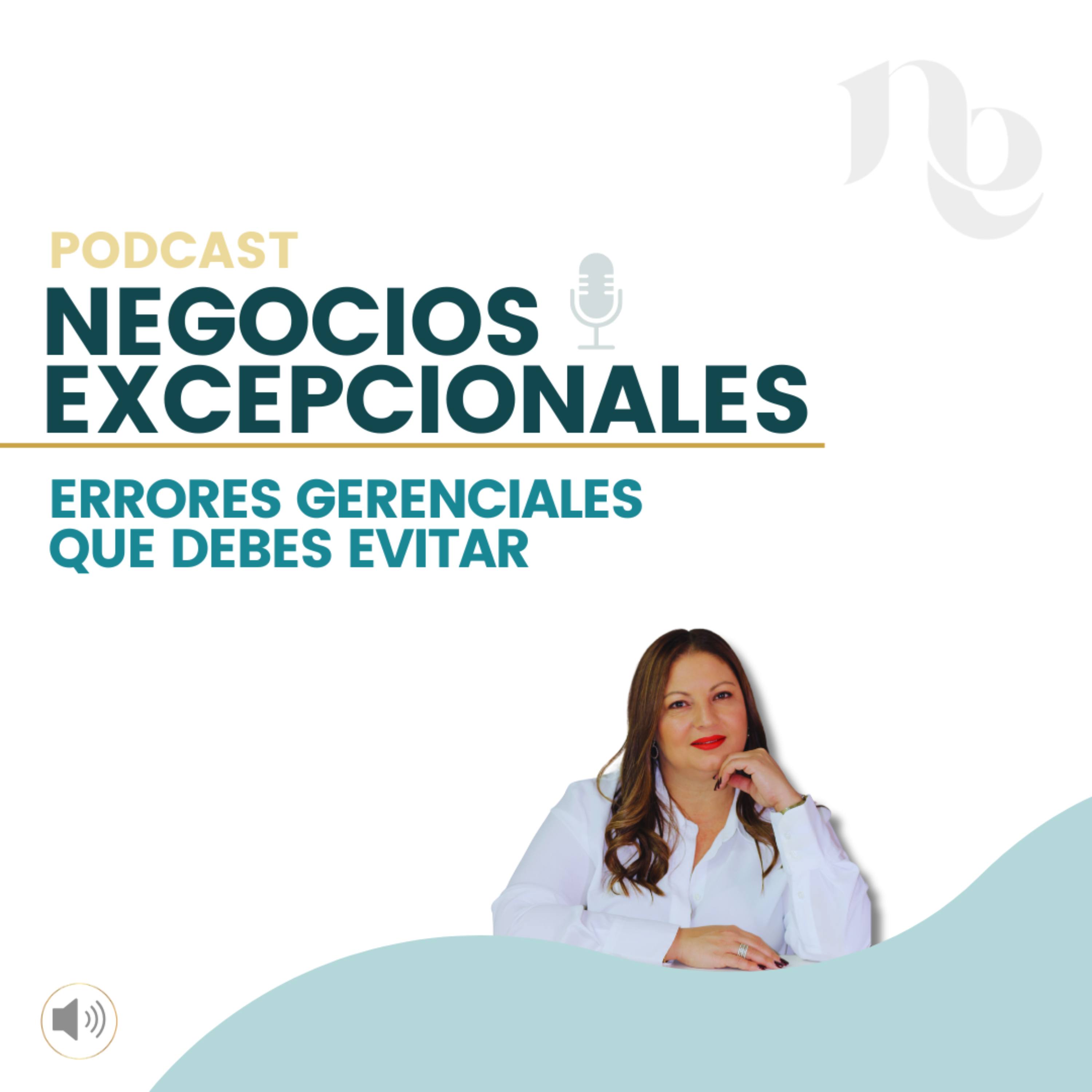 Episodio 19: Errores gerenciales que debes evitar