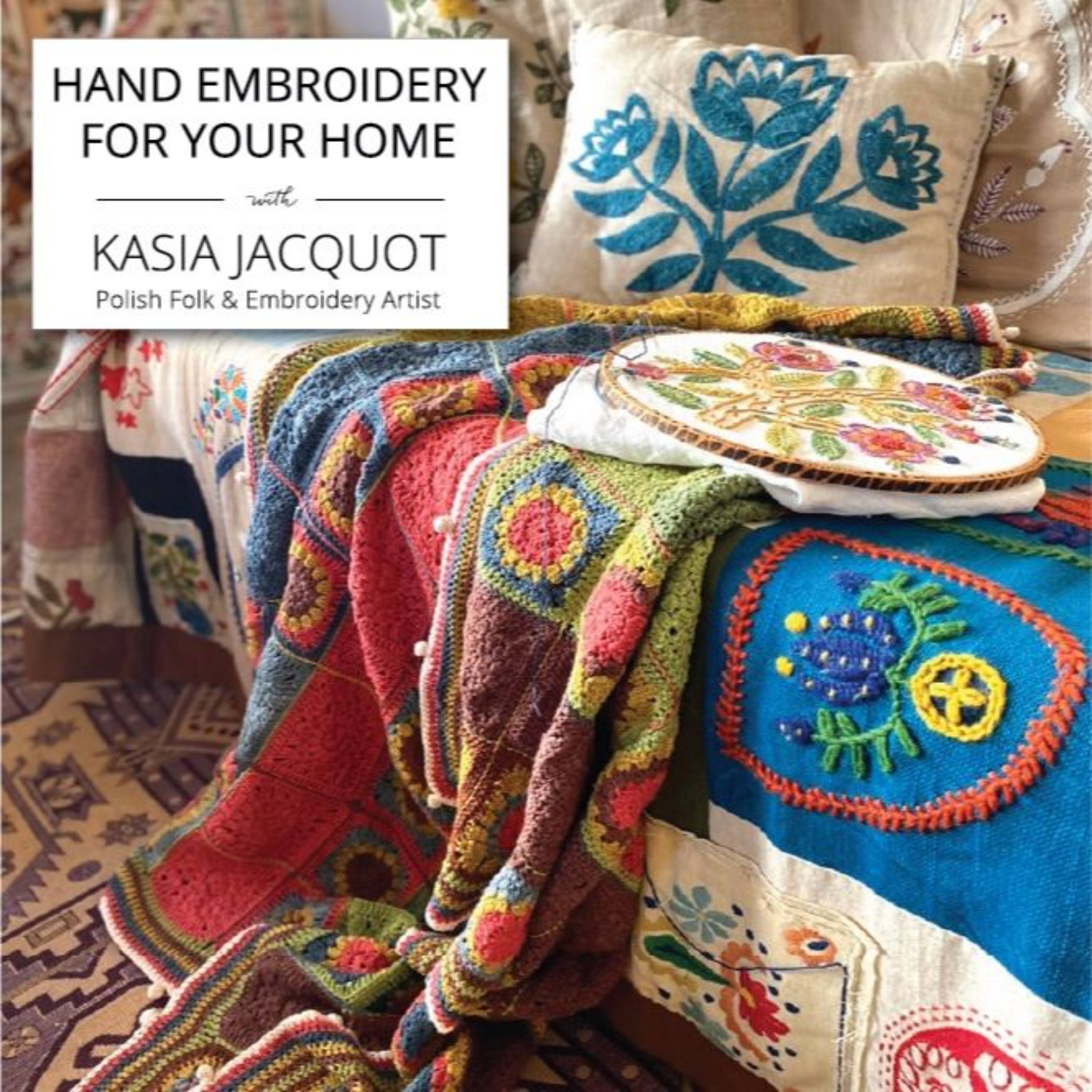 Kasia Jacquot: Hand Embroidery for Your Home episode artwork