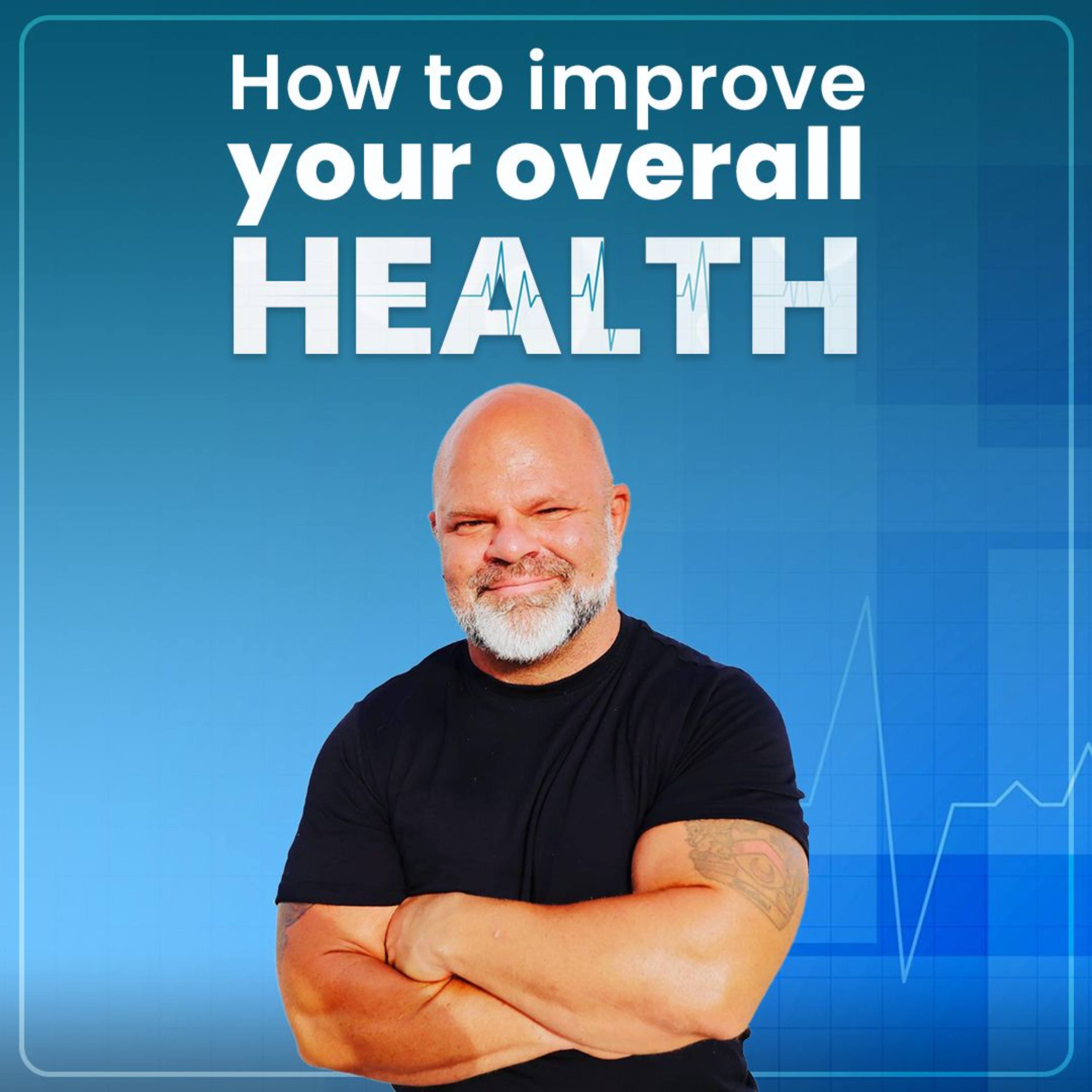 How to improve your overall health