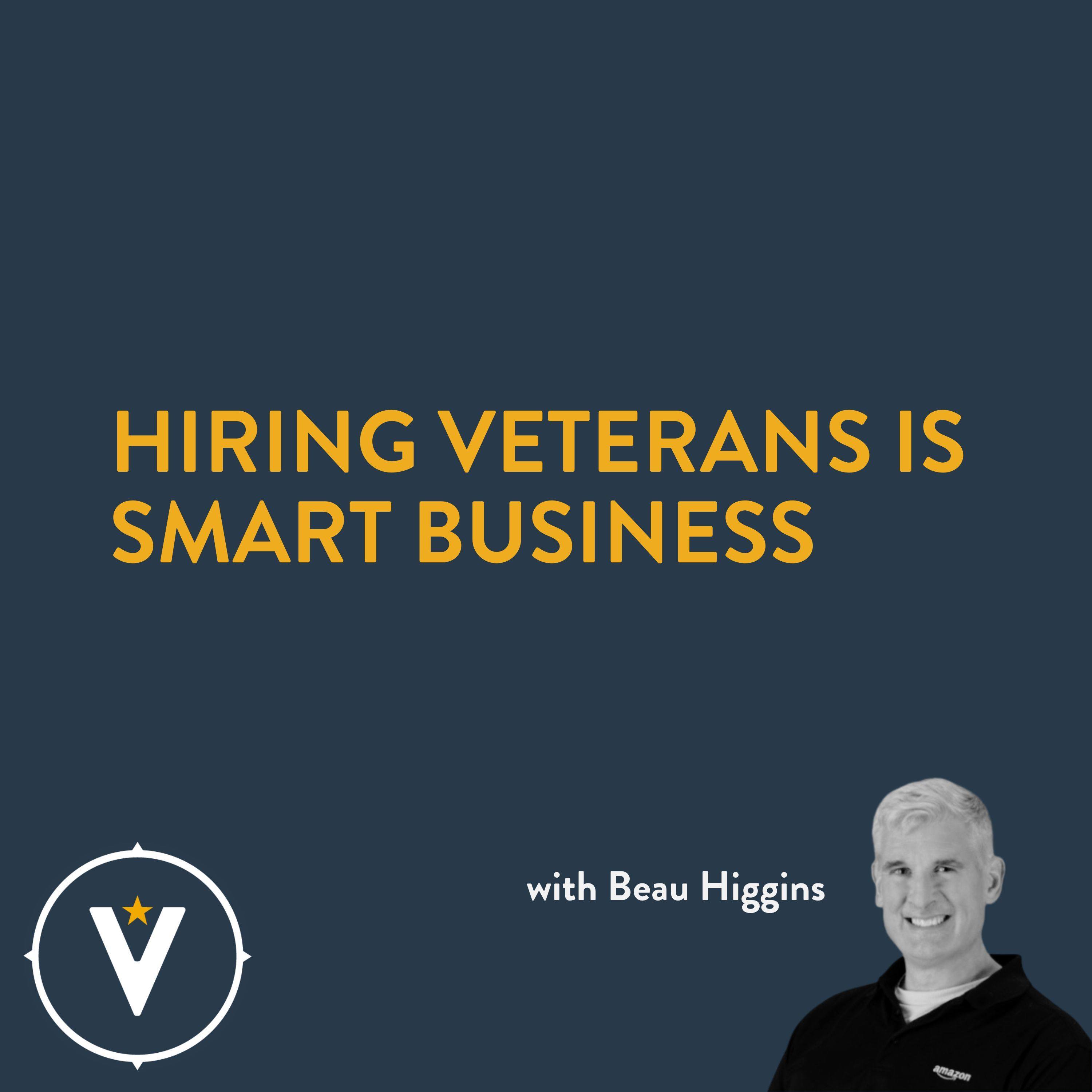 Hiring Veterans is Smart Business—with Beau Higgins episode artwork