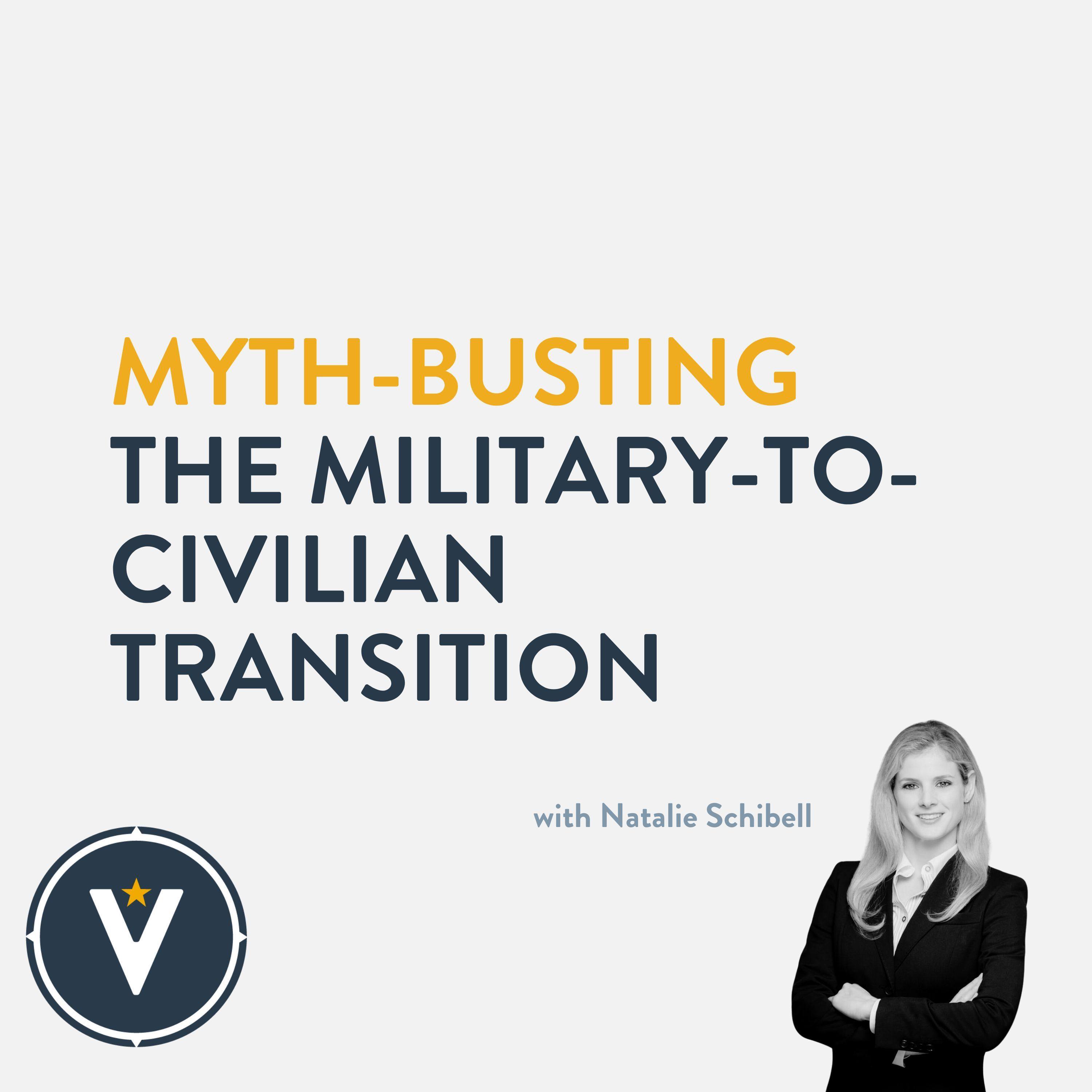 Myth-Busting the Military-to-Civilian Transition with Natalie Schibell episode artwork