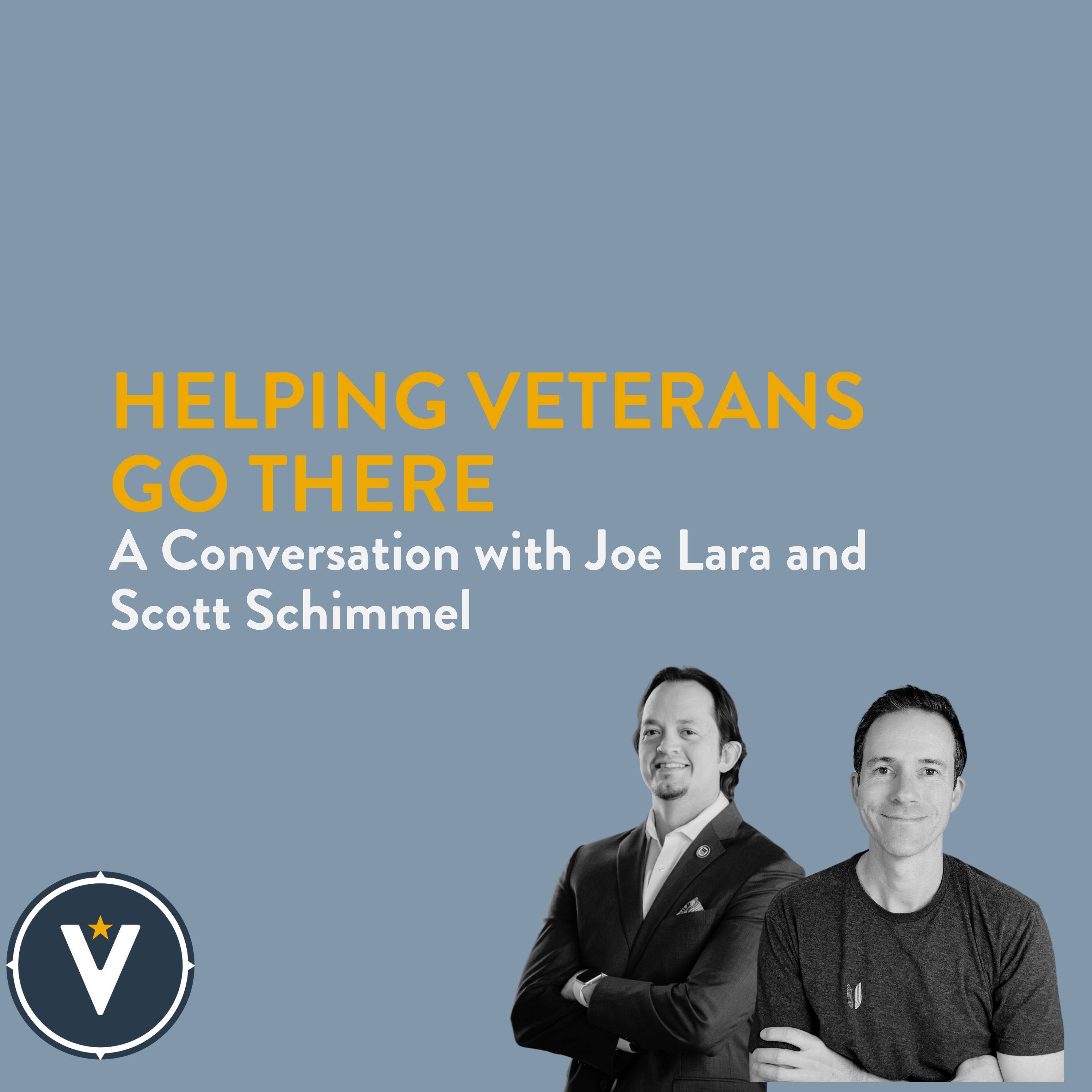 Helping Veterans Go There: A Conversation with Joe Lara and Scott Schimmel episode artwork