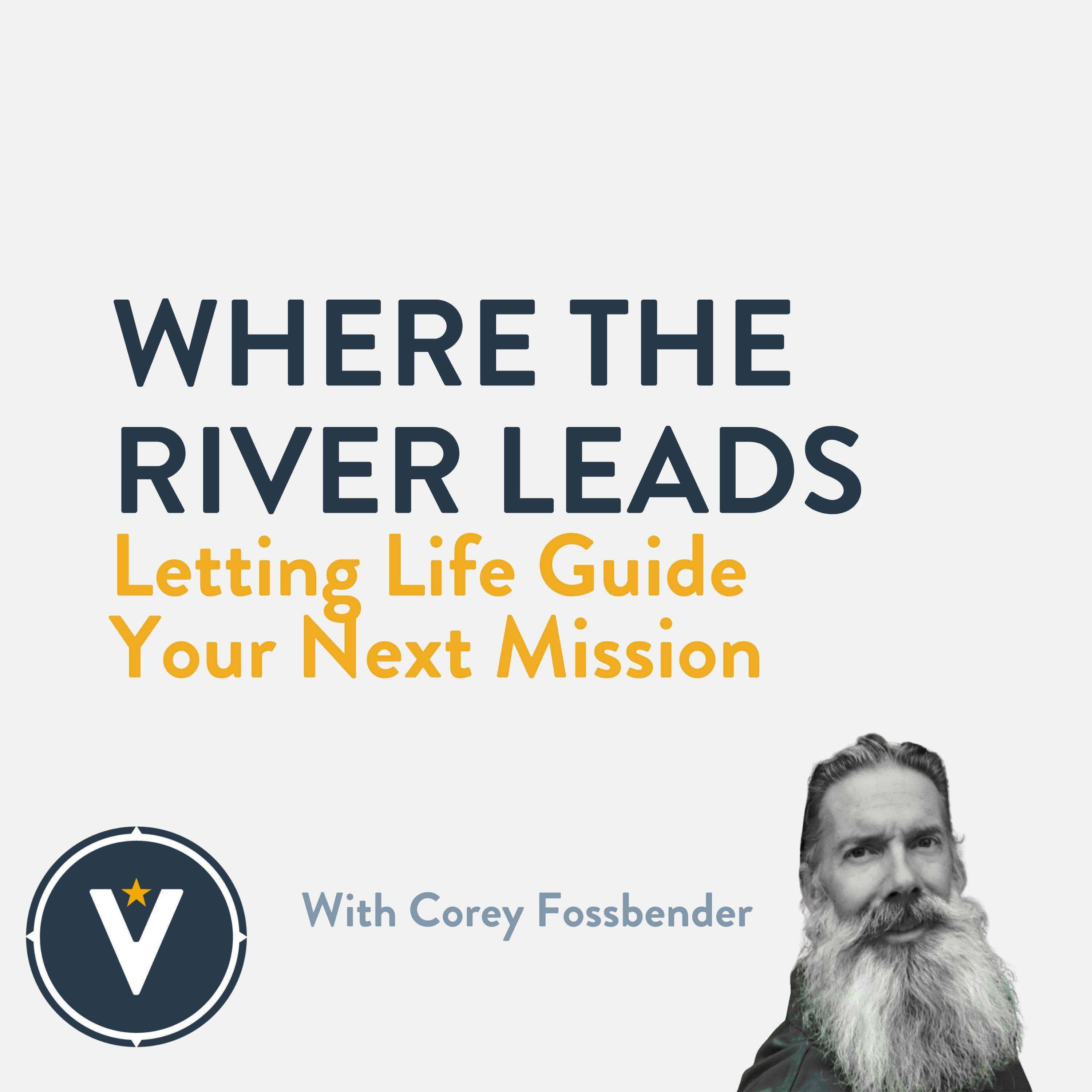 Where the River Leads with Corey Fossbender episode artwork