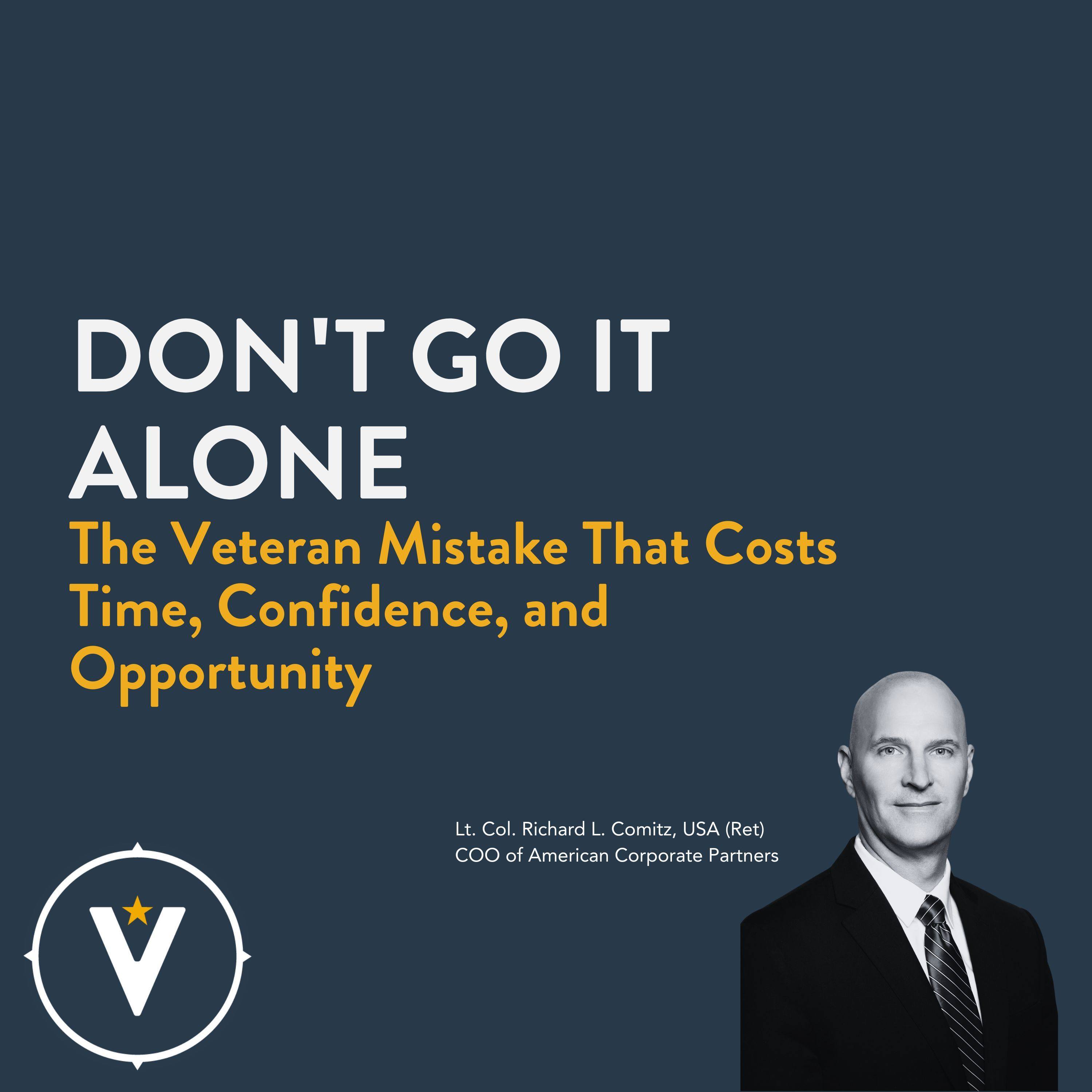 Don't Go It Alone: The Veteran Mistake That Costs Time, Confidence, and Opportunity episode artwork