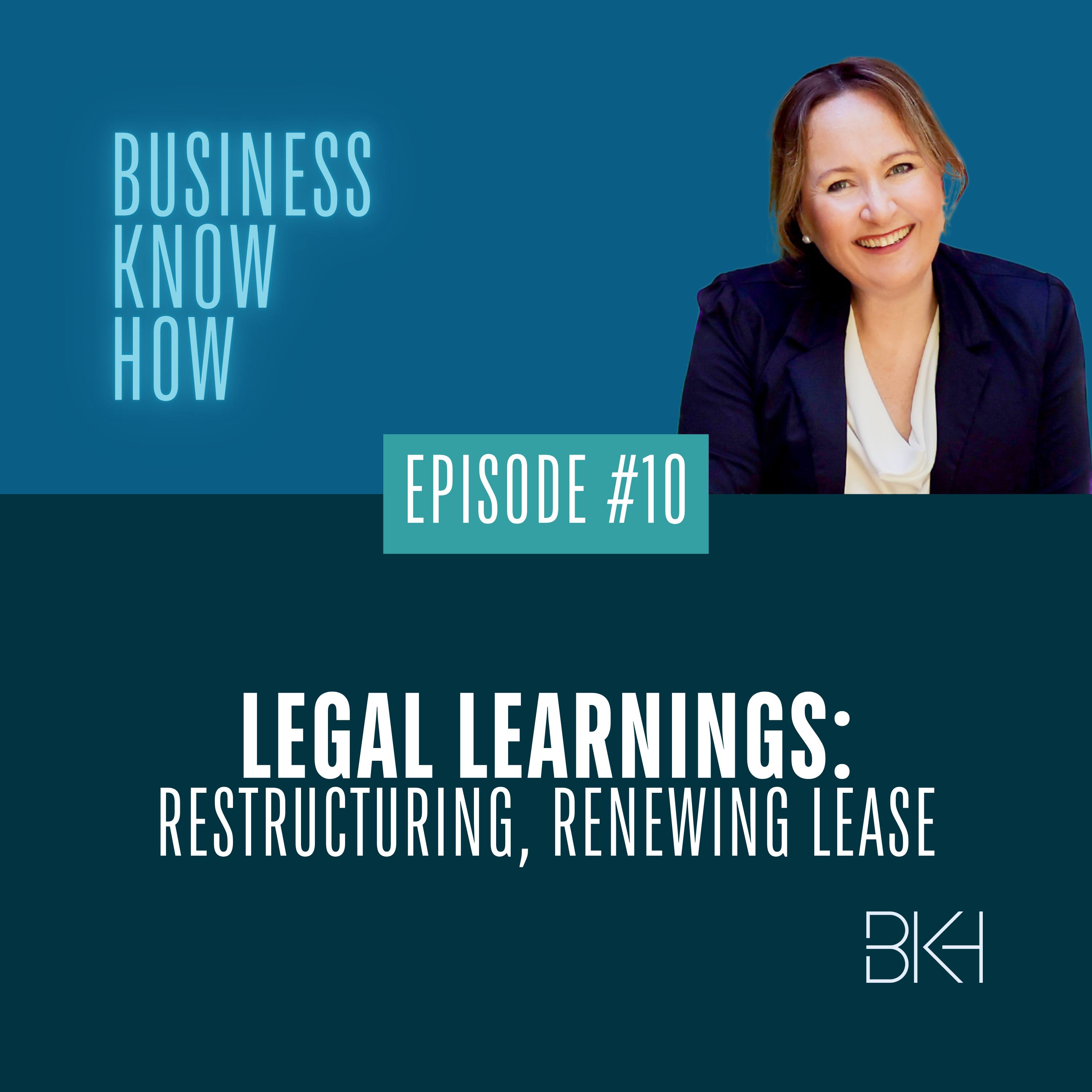 10 - Legal learnings - restructuring, lease renewal episode artwork