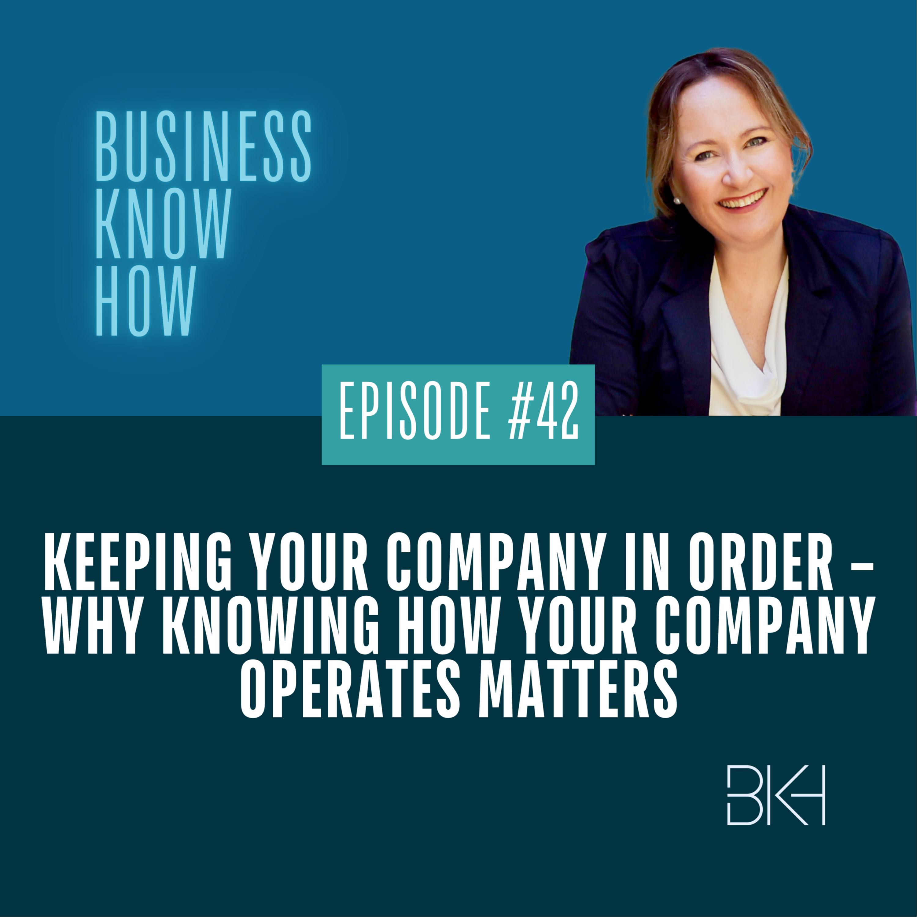 42 - Keeping your company in order – why knowing how your company operates matters episode artwork