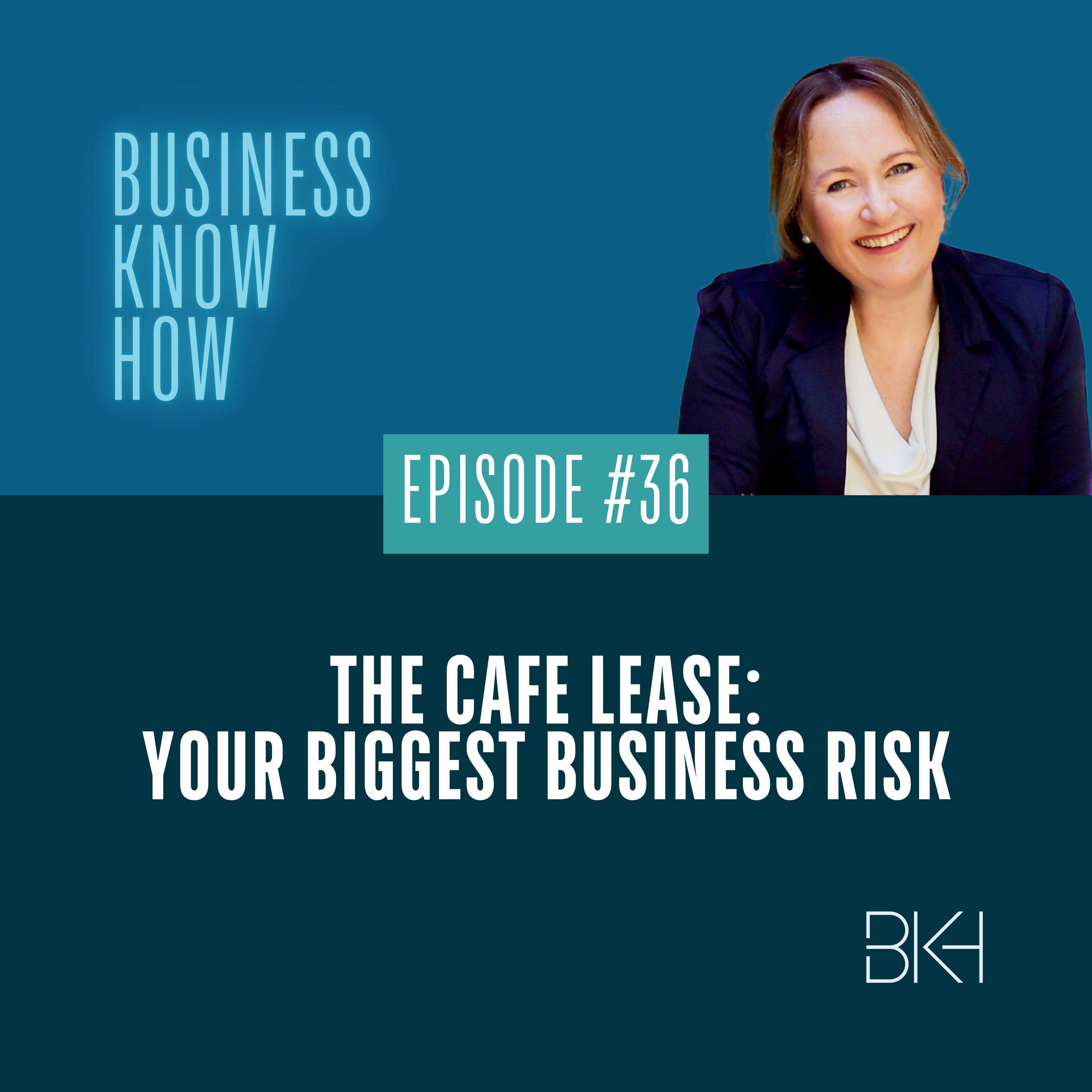 36 - The Cafe Lease: your biggest business risk episode artwork