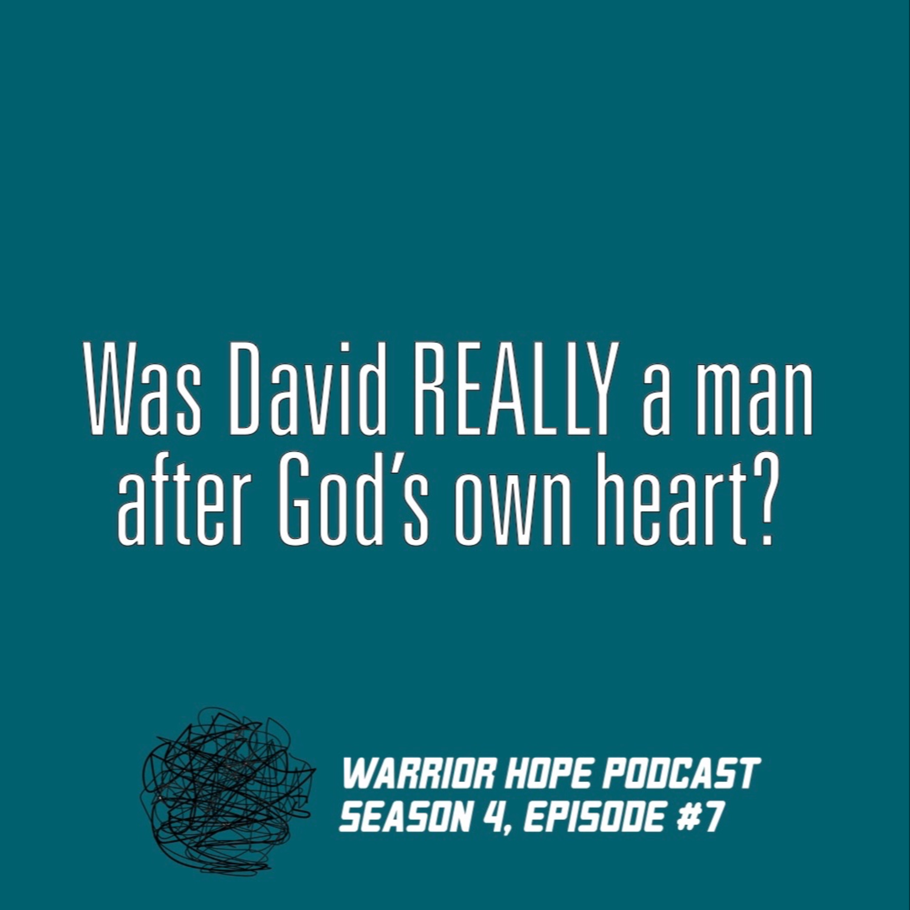 Was David REALLY a man after God’s own heart? | S4E7