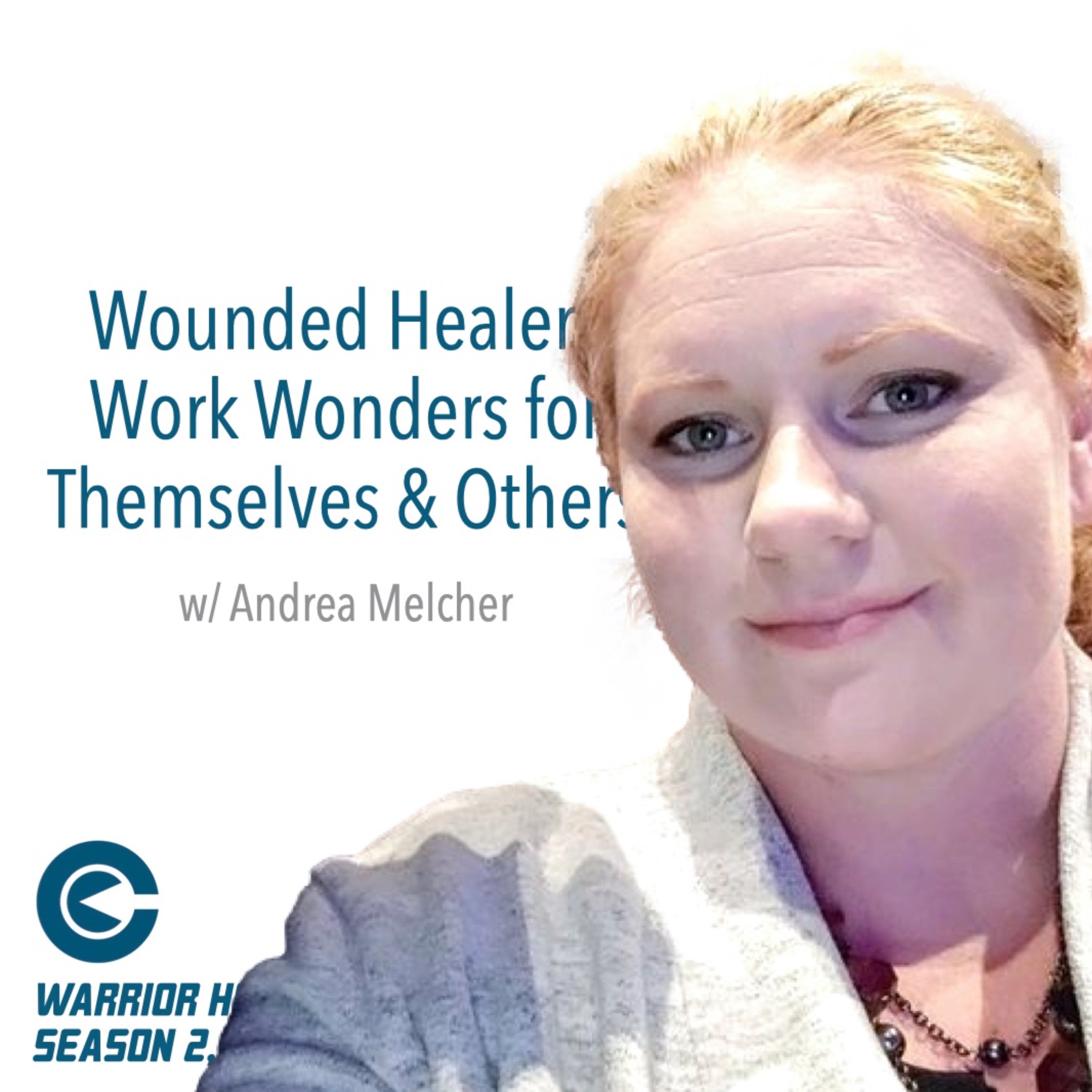 Wounded healers work wonders for themselves and others (w/ Andrea Melcher) | S2E6 episode artwork