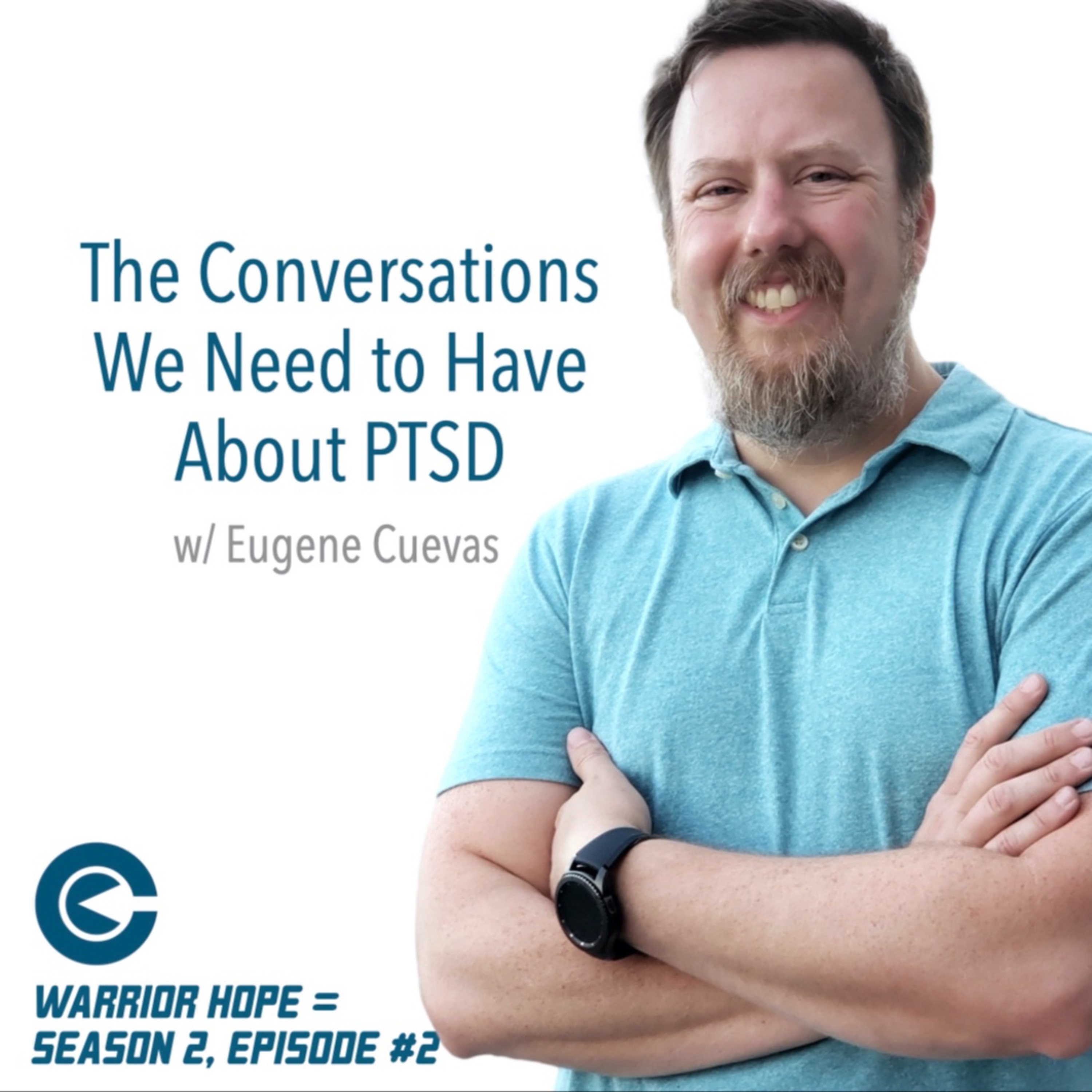 The conversations we need to have about PTSD (w/ Eugene Cuevas) | S2E2 episode artwork