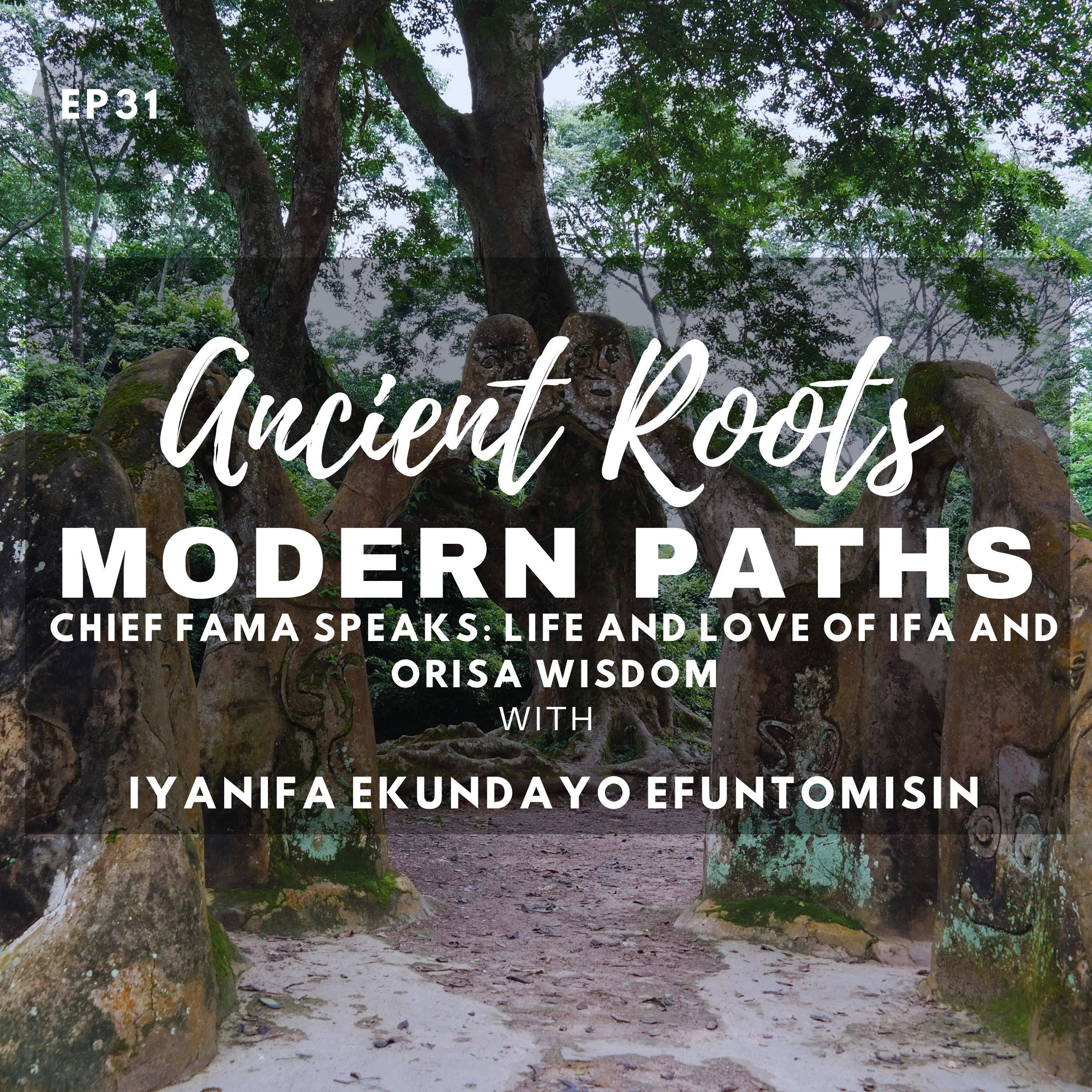 Chief FAMA Speaks: Life and Love of Ifa and Orisa Wisdom episode artwork