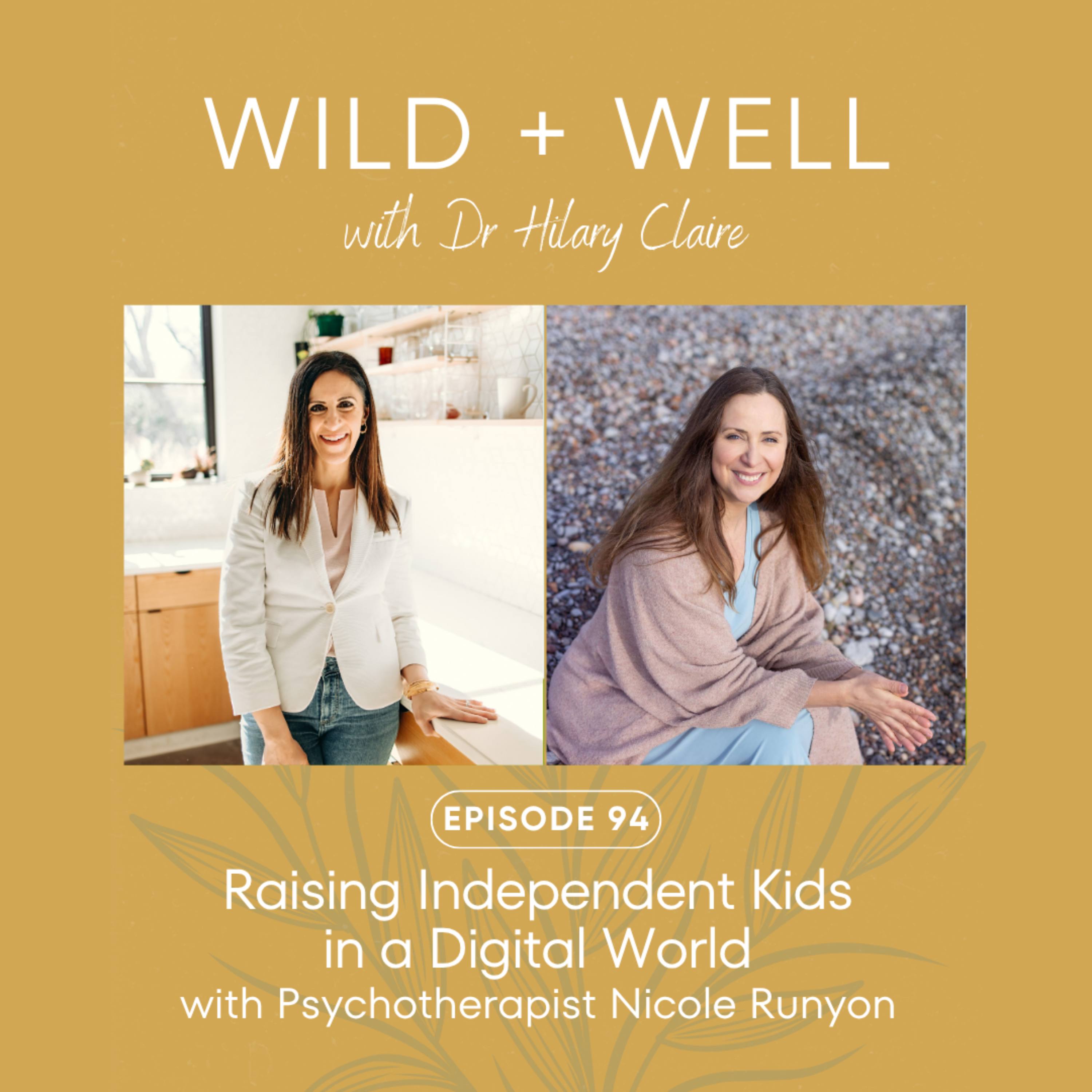 Play Raising Independent Kids in a Digital World with Psychotherapist Nicole Runyon | Episode 94