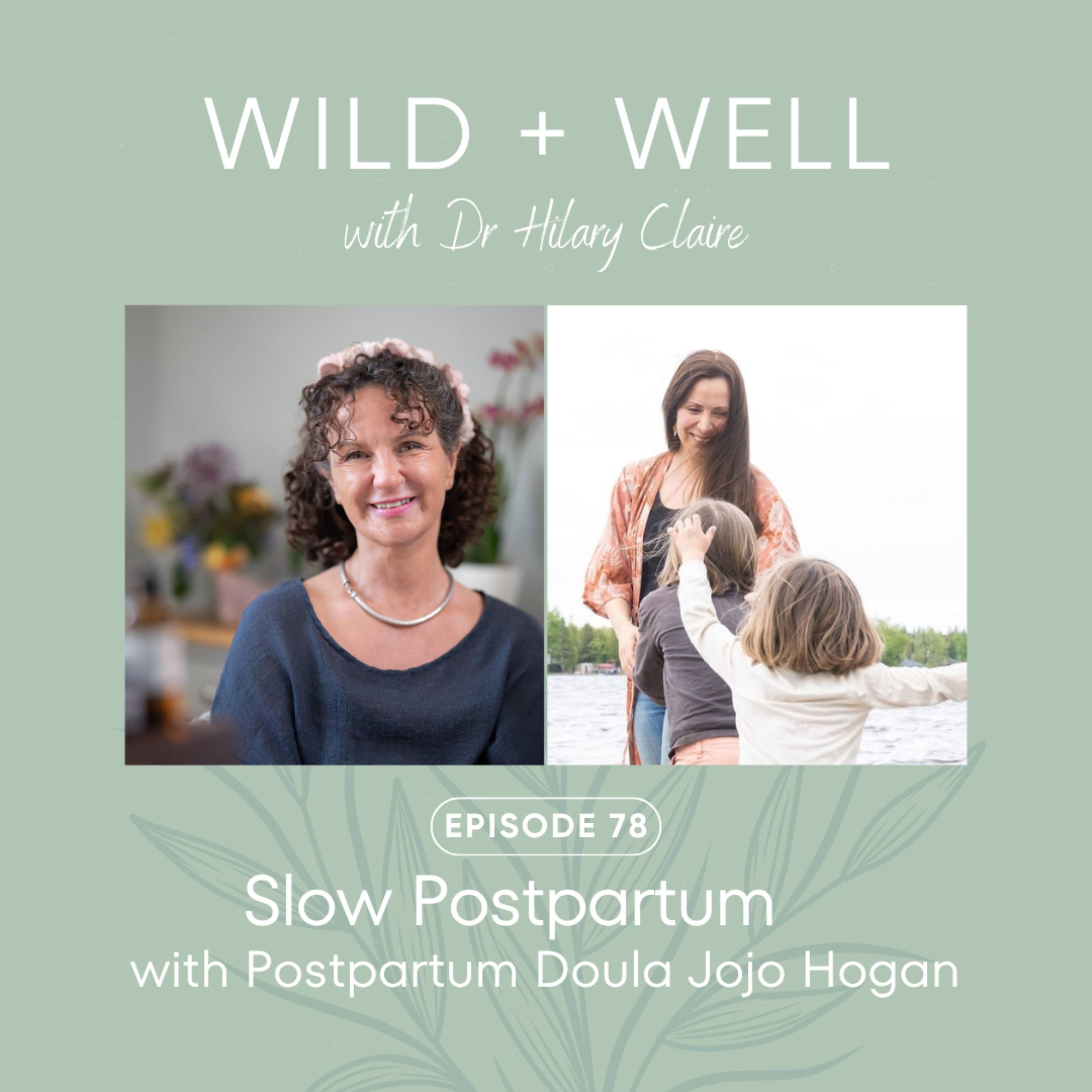 Episode 78 - Slow Postpartum with Postpartum Doula Jojo Hogan episode artwork