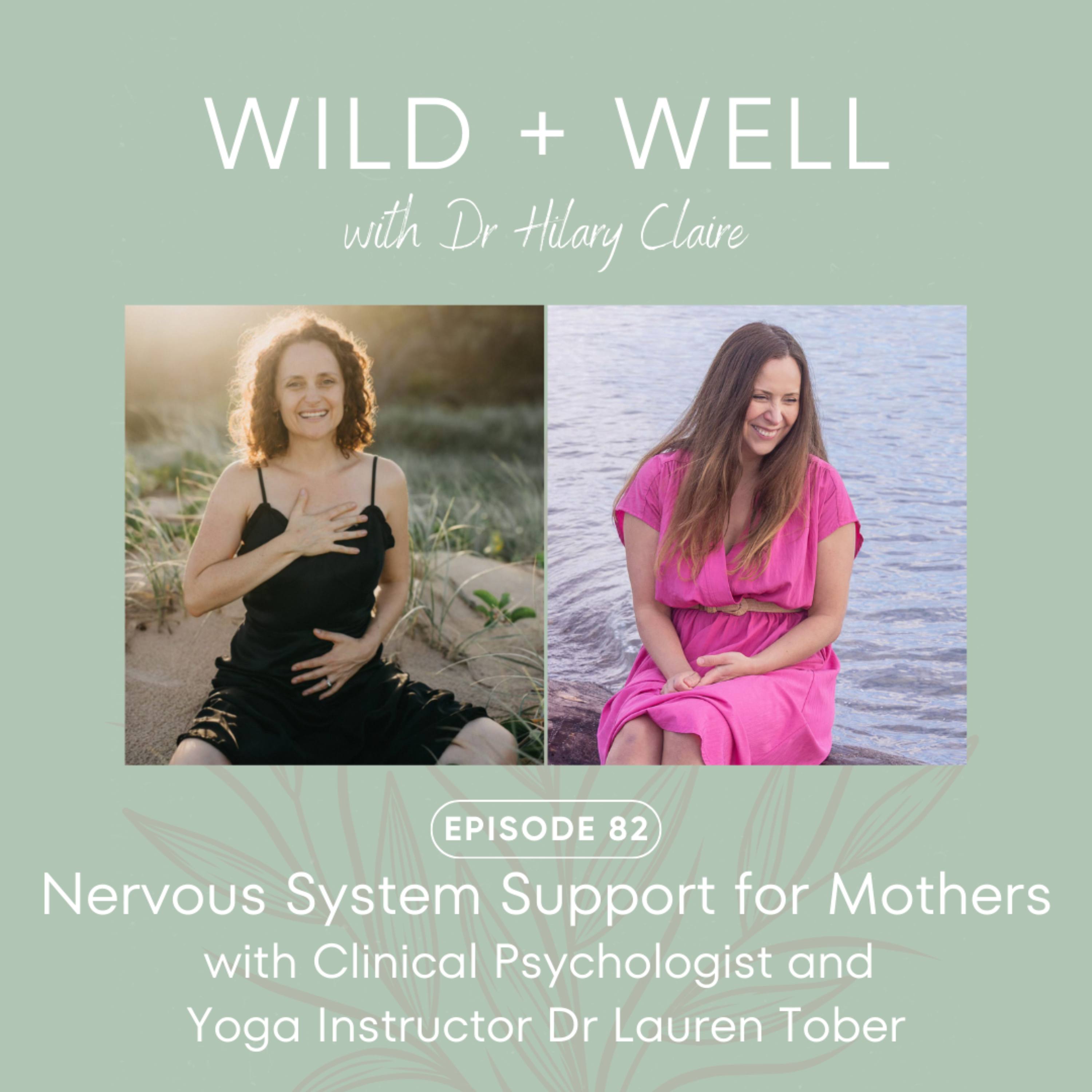 Episode 82 - Nervous System Support for Mothers with Clinical Psychologist and Yoga Instructor Dr Lauren Tober episode artwork