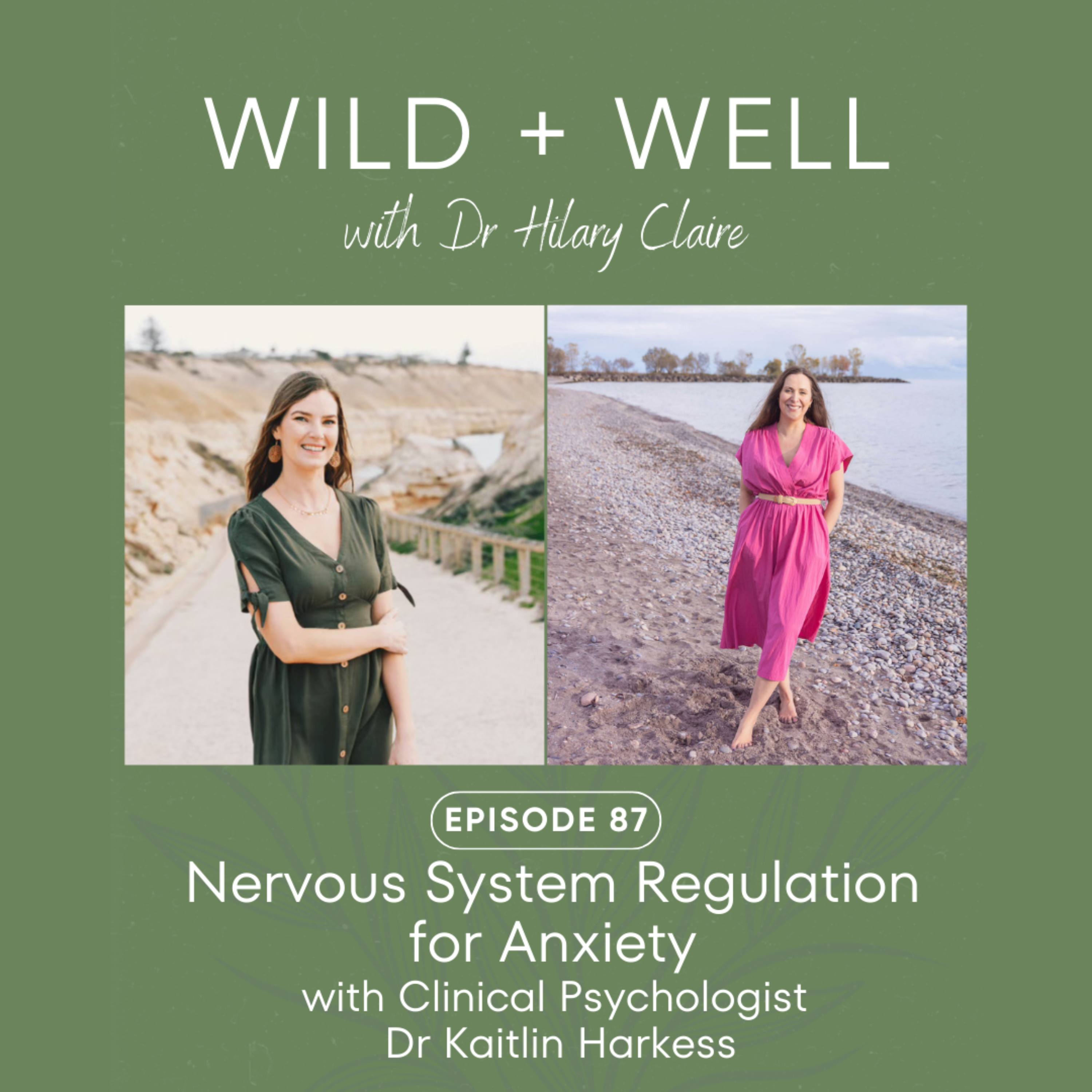 Episode 87 - Nervous System Regulation for Anxiety with Clinical Psychologist Dr Kaitlin Harkess episode artwork