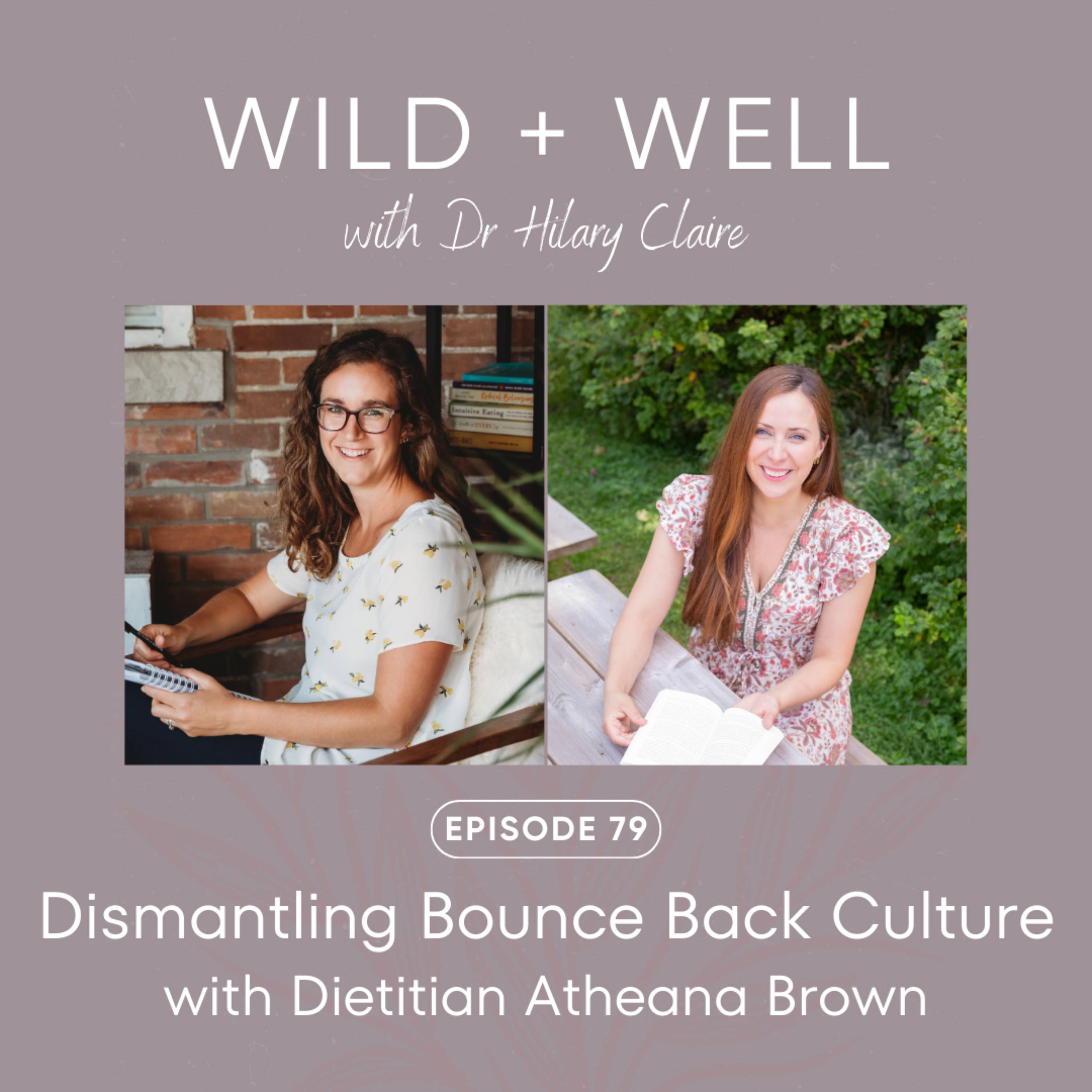 Episode 79 - Dismantling bounce back culture with Dietitian Atheana Brown episode artwork
