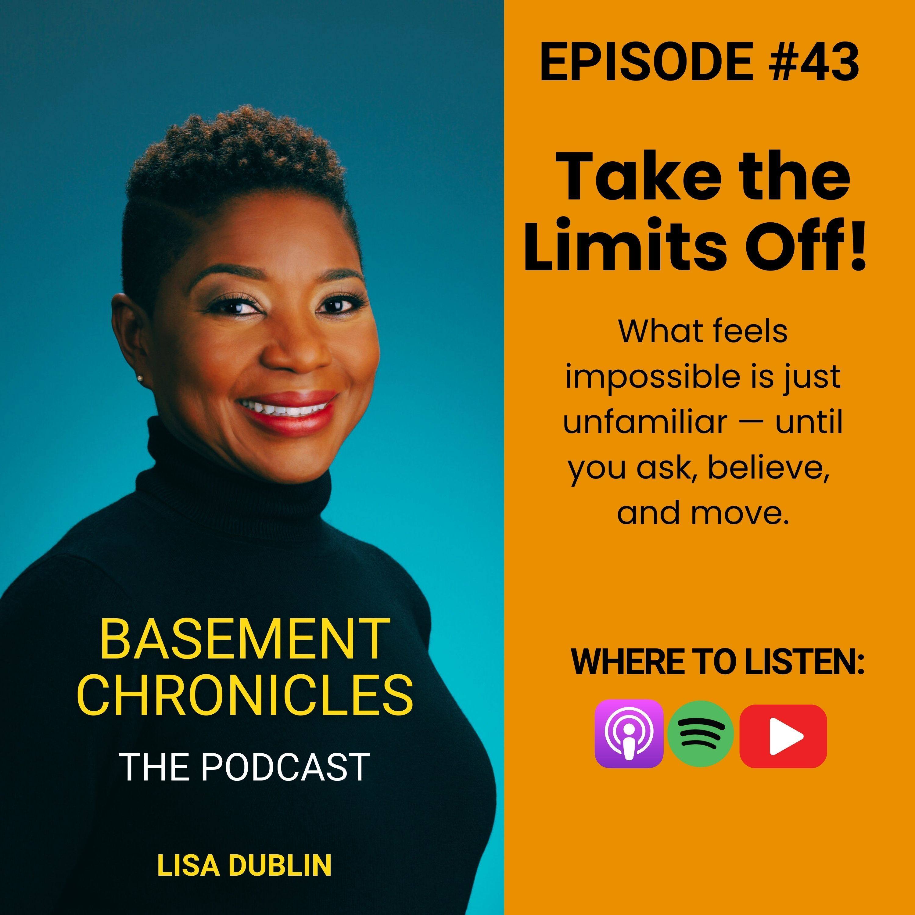 Basement Chronicles #43: Take The Limits Off!