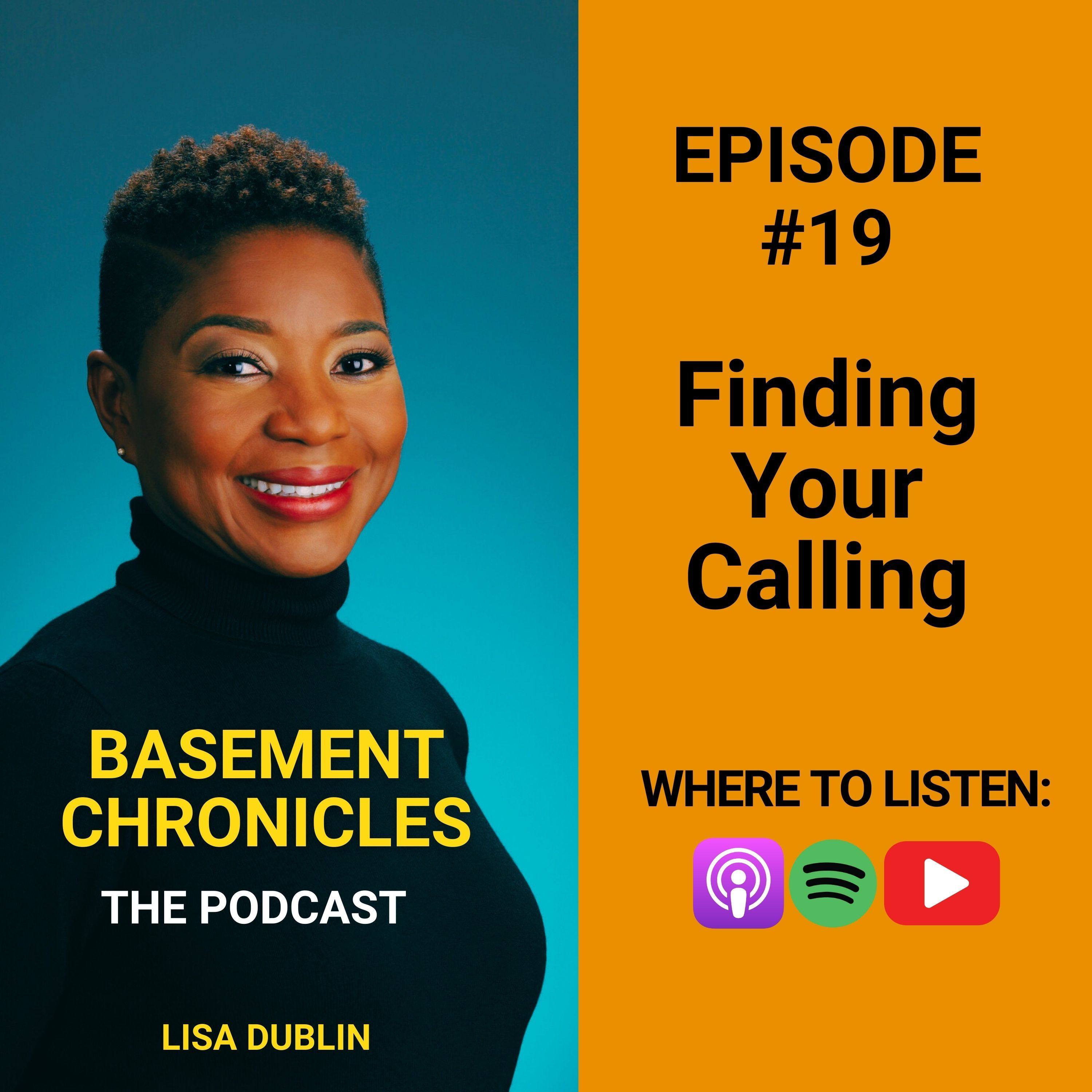 Basement Chronicles #19: Finding Your Calling