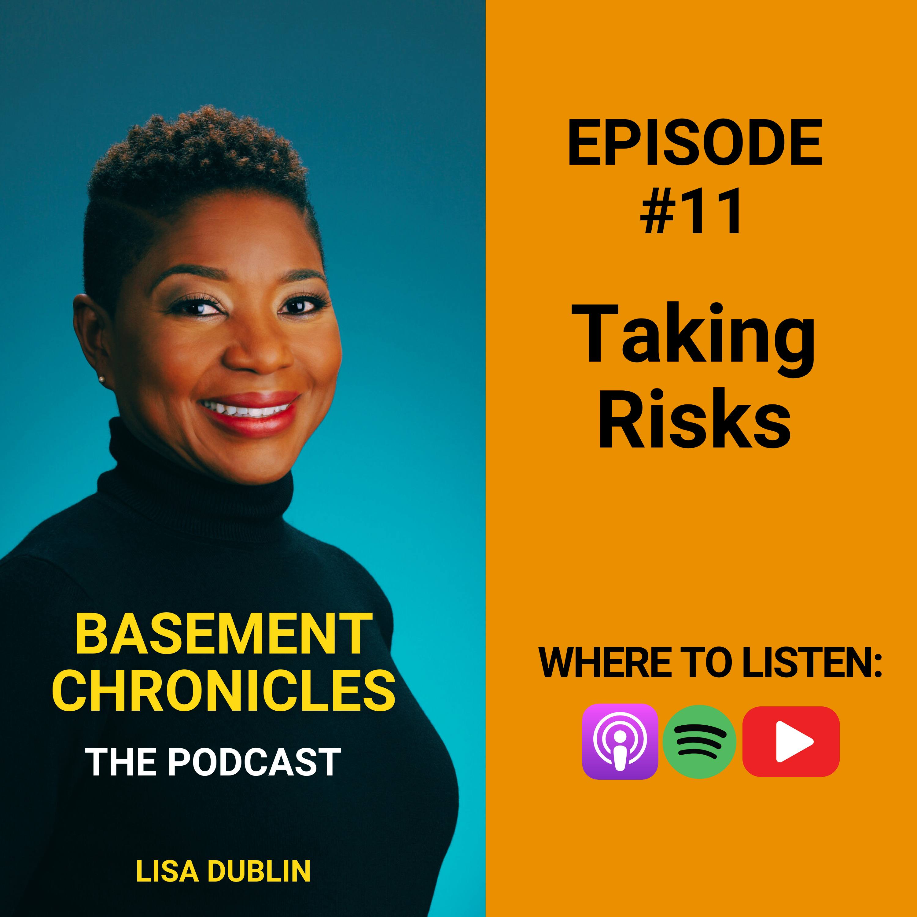 Basement Chronicles #11: Taking Risks