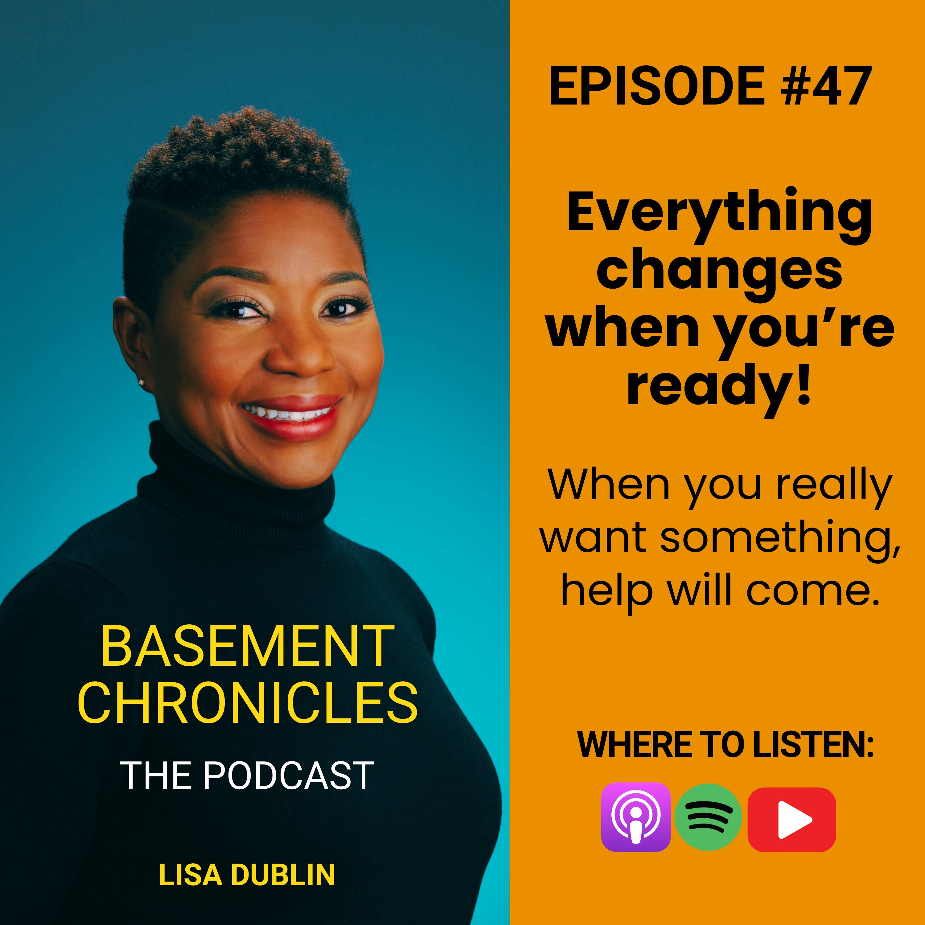 Basement Chronicles #47: Everything Changes When You Are Ready
