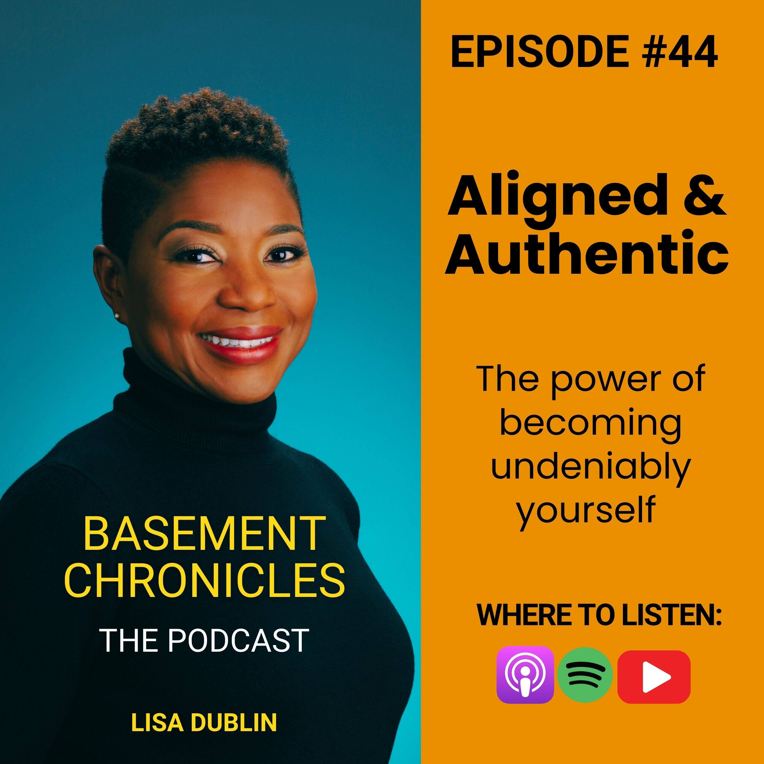 Basement Chronicles #44: Aligned & Authentic