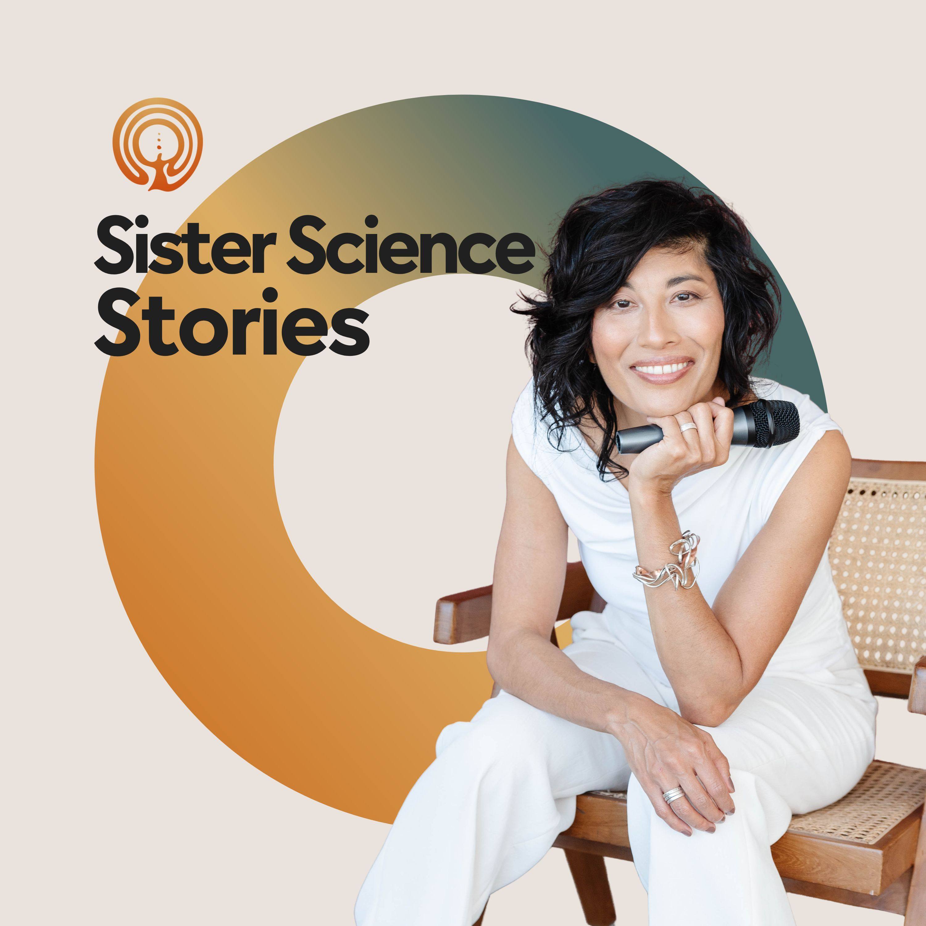 Healing the Stories we Inherit: Serena Arora's Sister Science Story episode artwork