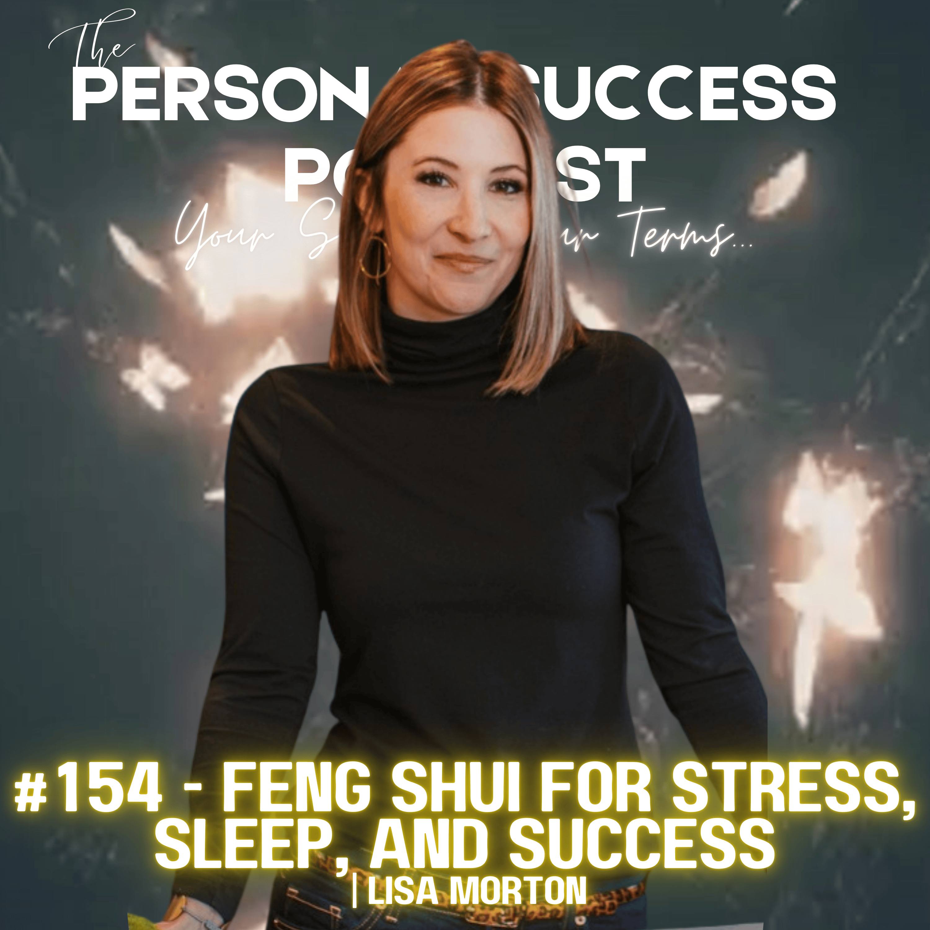 #154 - Feng Shui for Stress, Sleep, and Success || Lisa Morton episode artwork