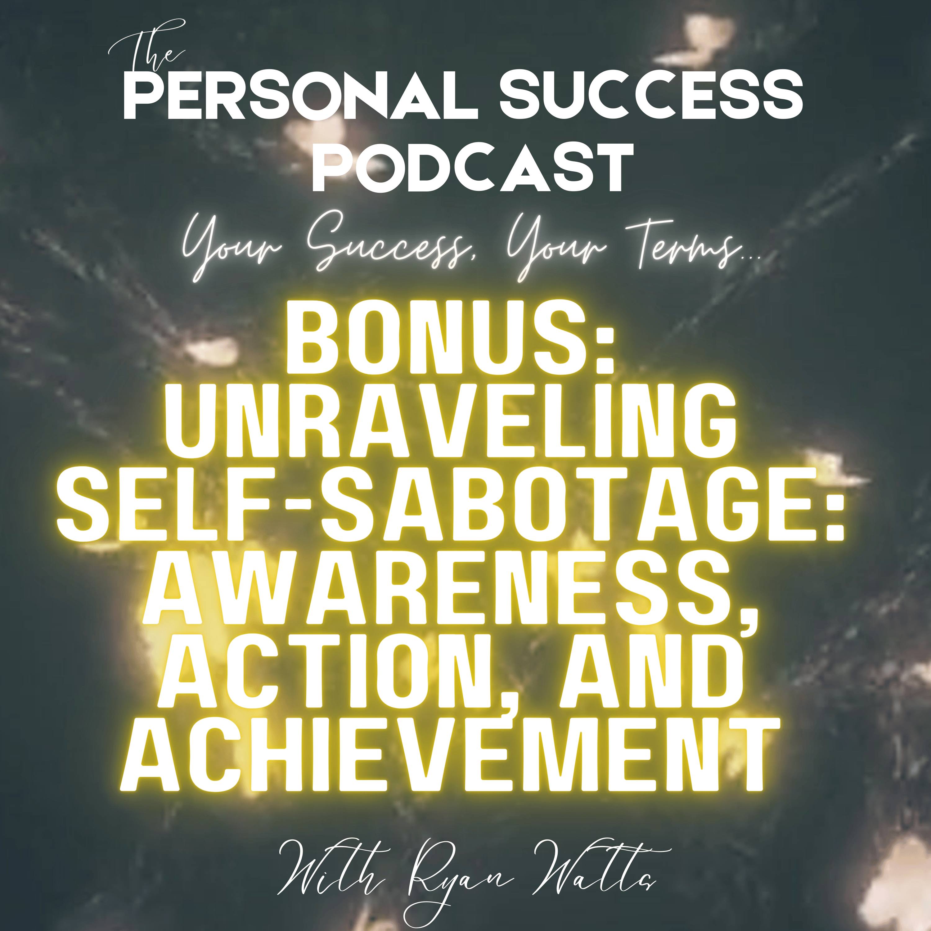 BONUS: Unraveling Self-Sabotage: Awareness, Action, and Achievement episode artwork