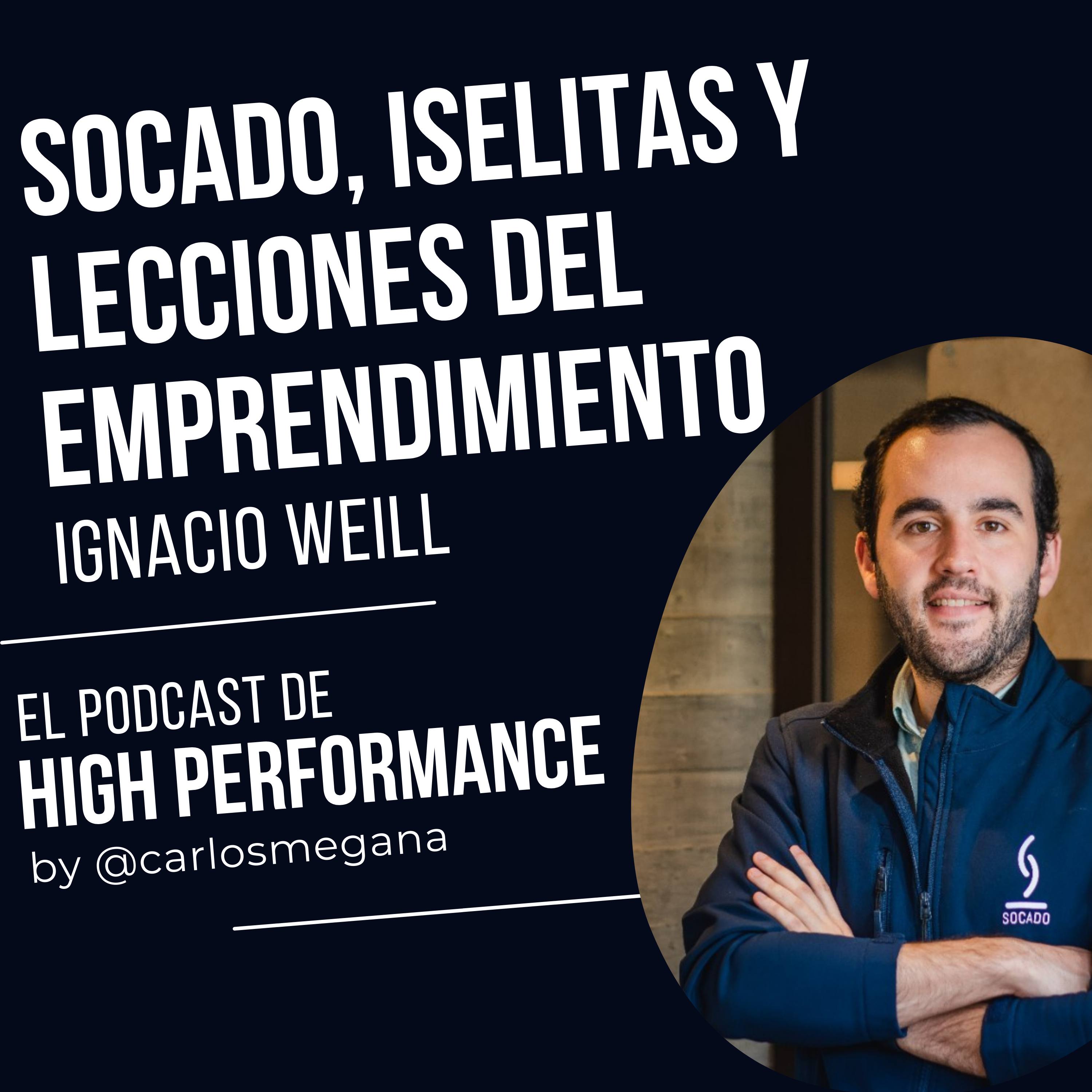 Socado, Iselitas y Lecciones de Emprendimiento con Ignacio Weill