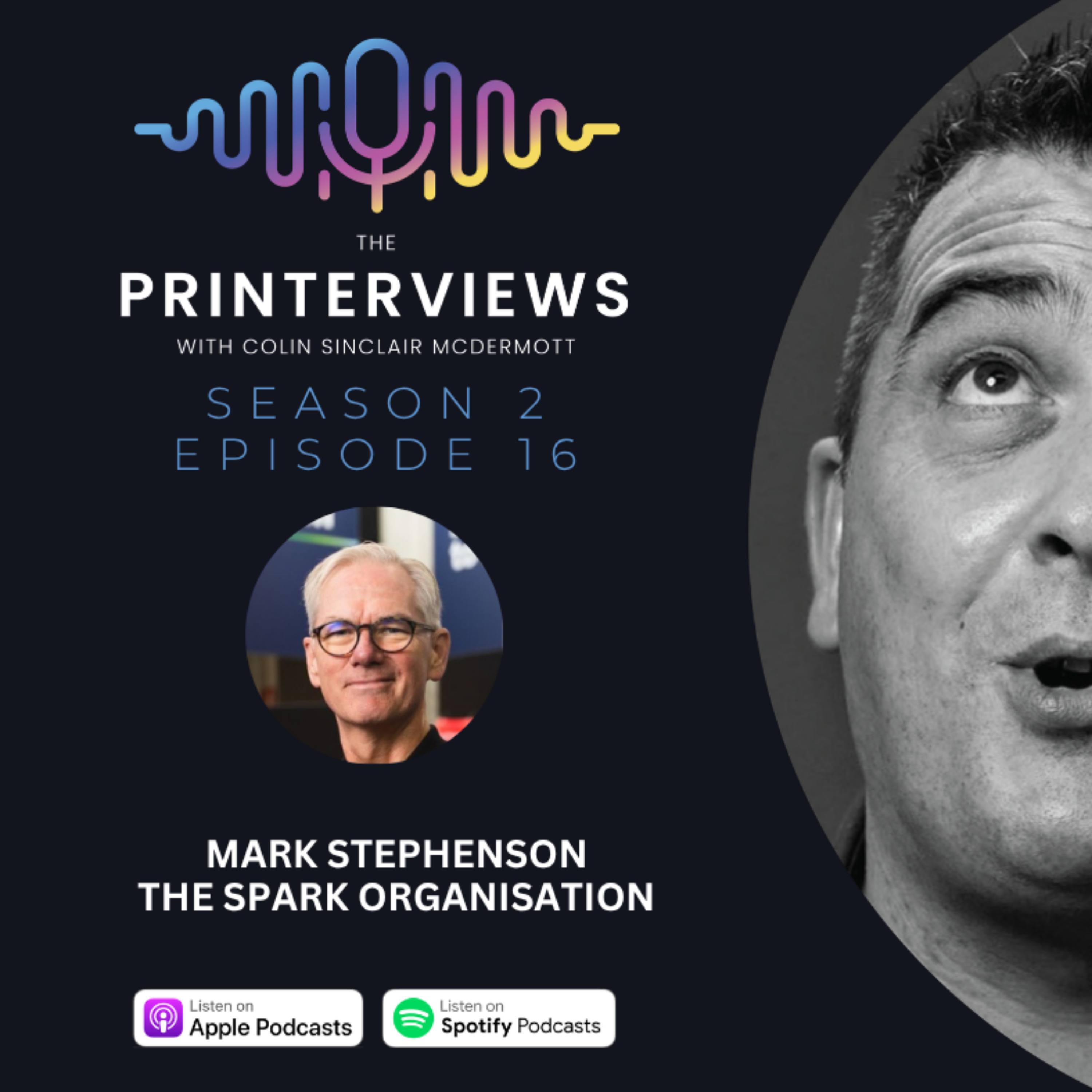 Ep. 16 Mark Stephenson, The Spark Organisation