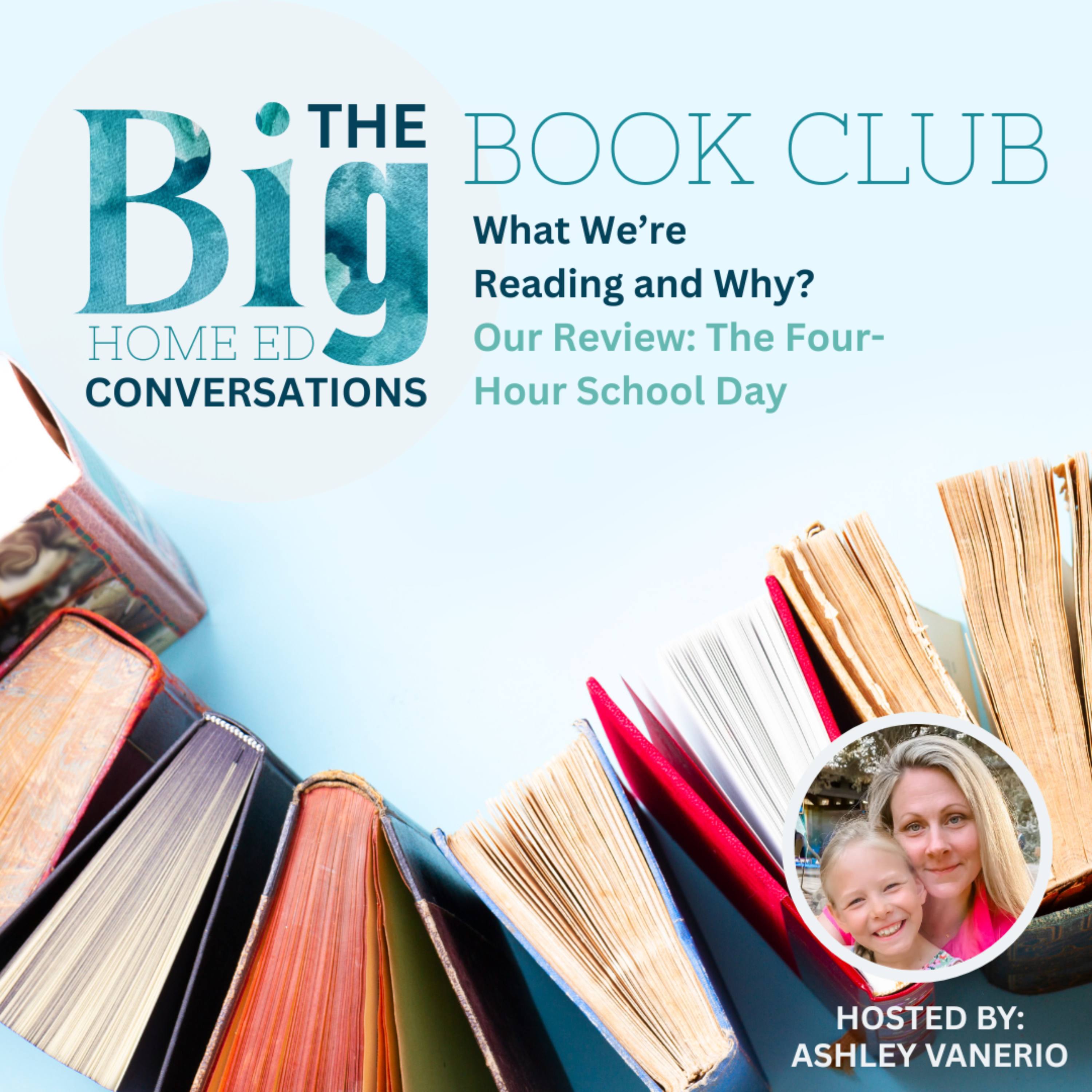 BIG Home Ed Book Club: Our Review: 'The Four-Hour School Day' by Durenda Wilson