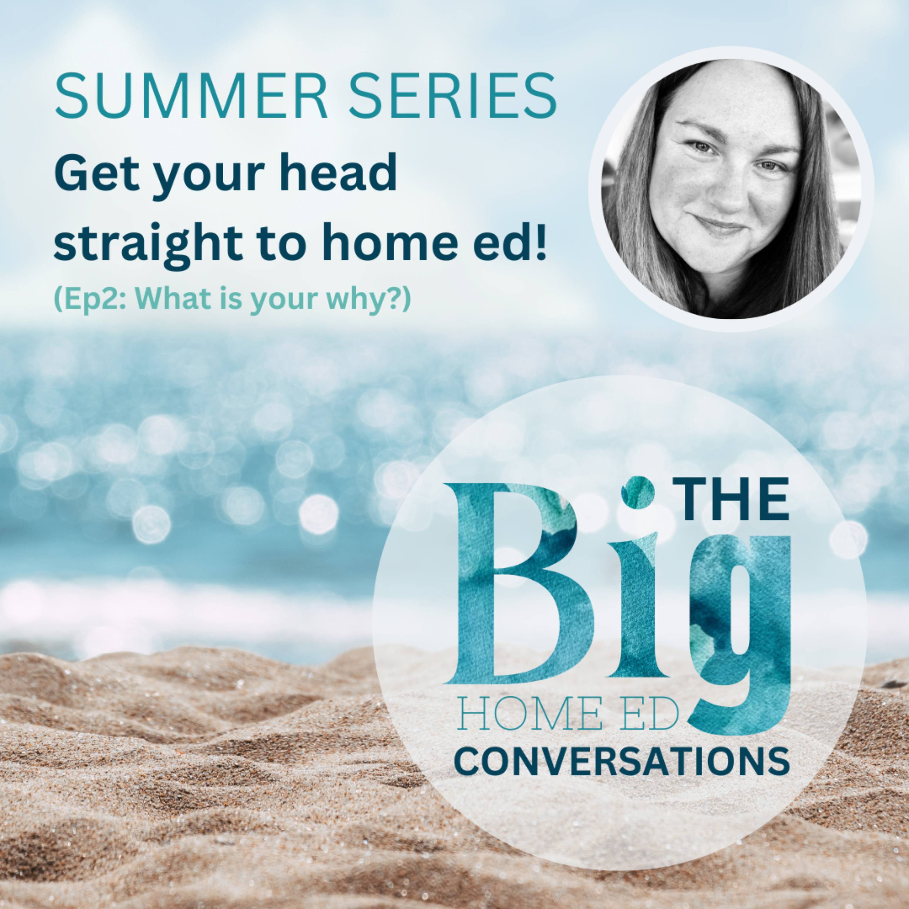 Get Your Head Straight to Home Ed – Ep 2: Finding Your “Why” & Creating Your Unique Home Education Philosophy