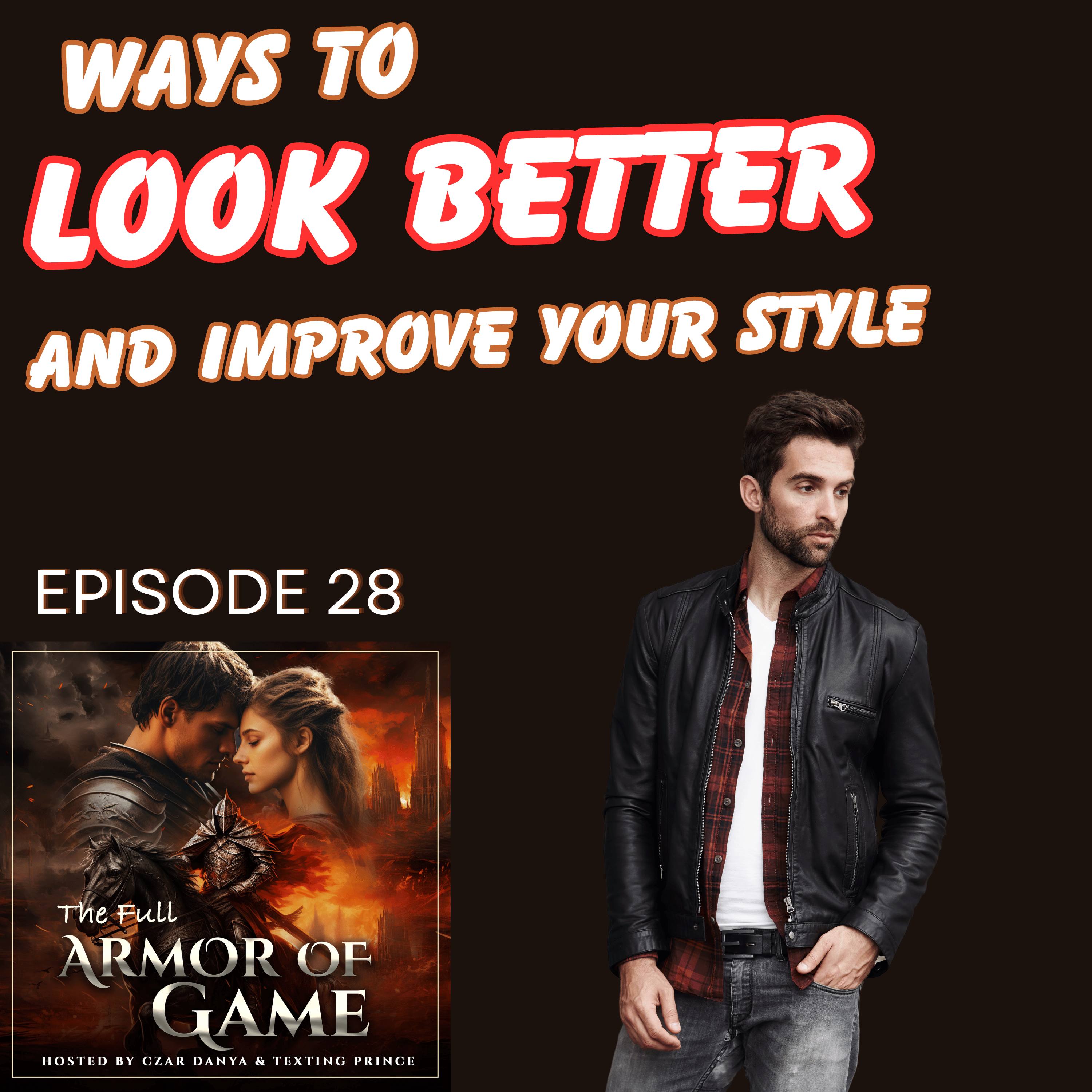 E28 : Ways to Look Better and Improve Your Style episode artwork
