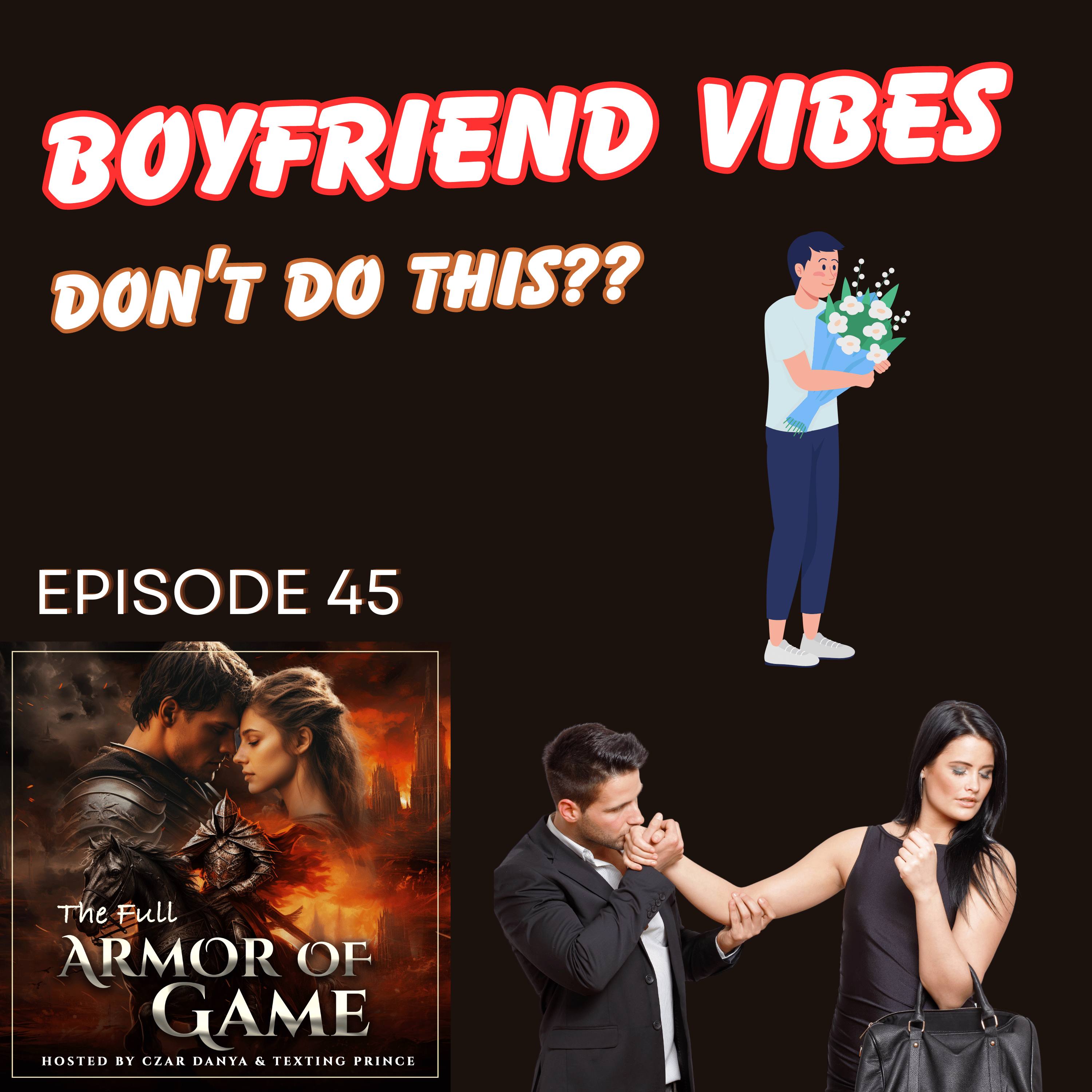 E45 : DON'T Give Off 'Boyfriend Vibes' episode artwork