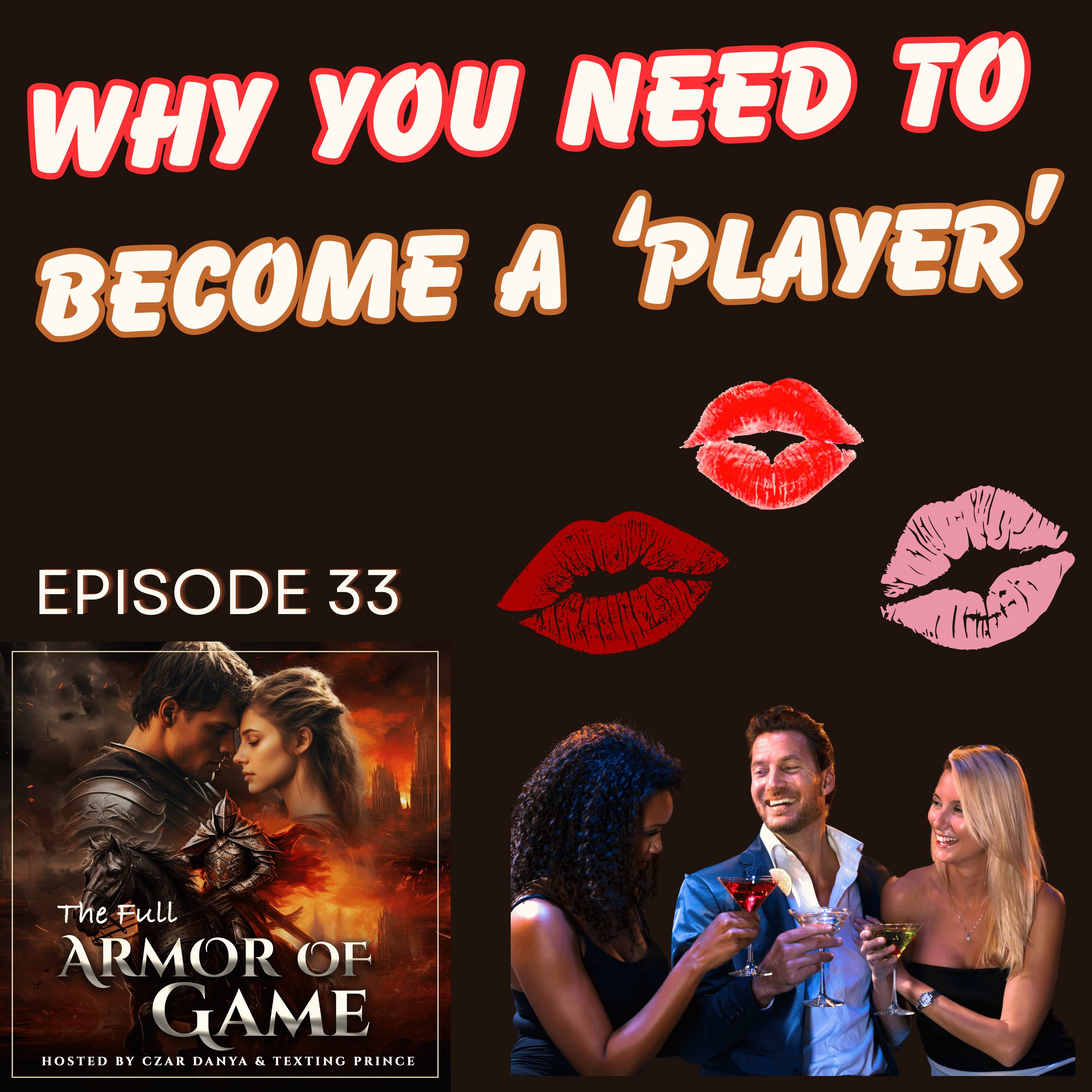 E33: Why You NEED To Be a Player episode artwork